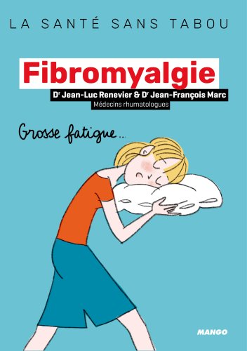 Product Image: Fibromyalgie : grosse fatigue...