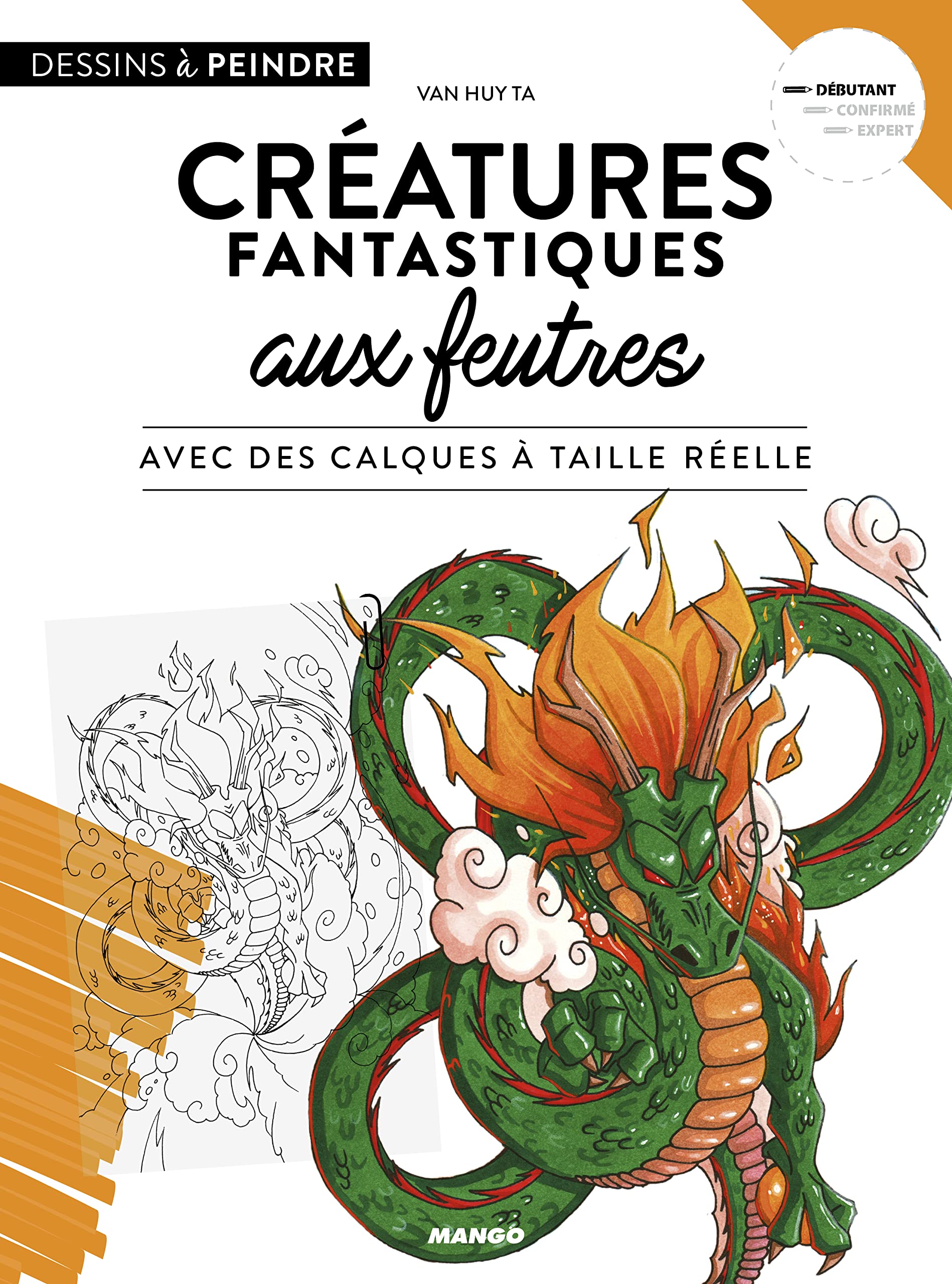 Créatures fantastiques aux feutres: Avec des calques à taille réelle book