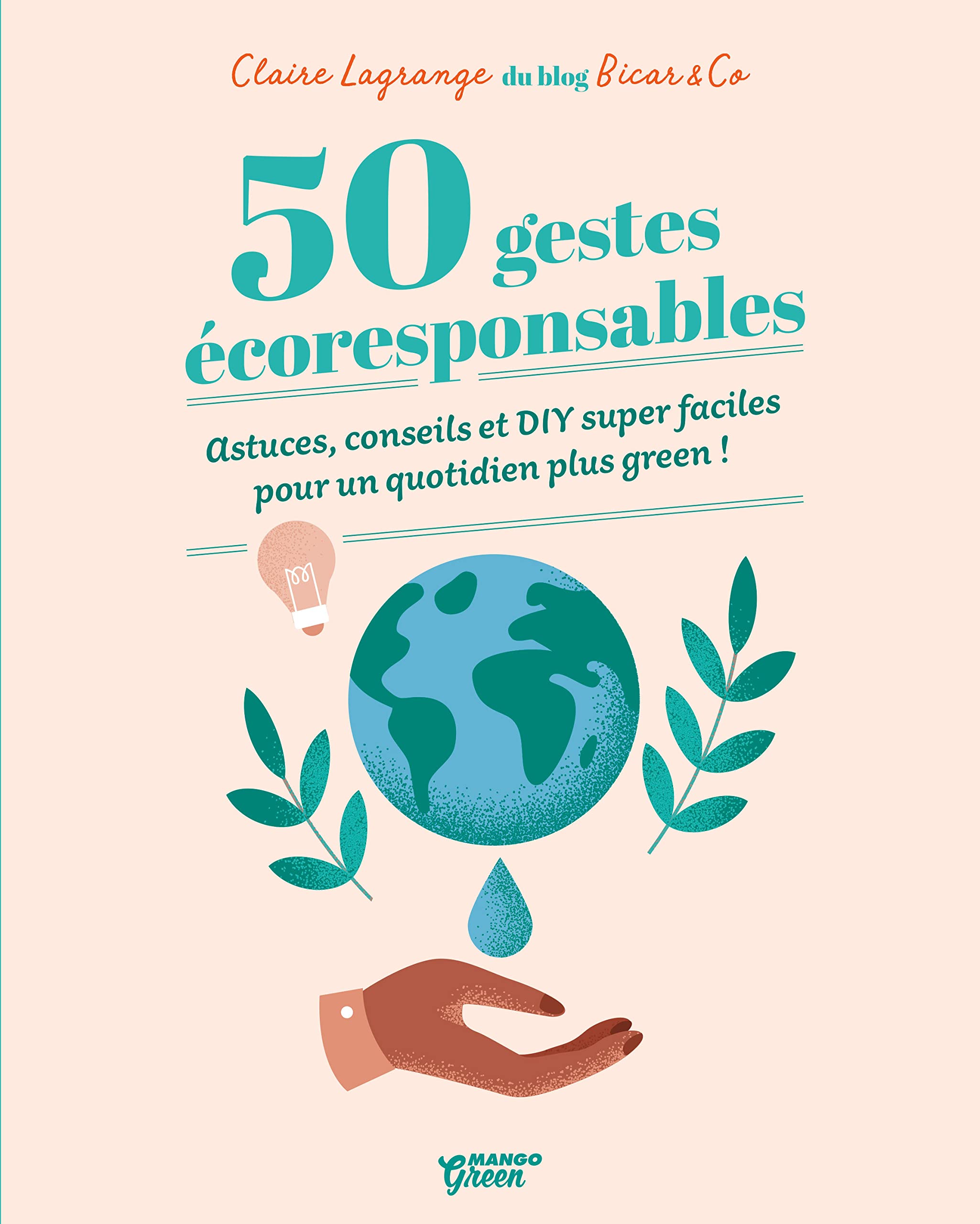 50 gestes écoresponsables: DIY super faciles pour un quotidien plus green ! Books