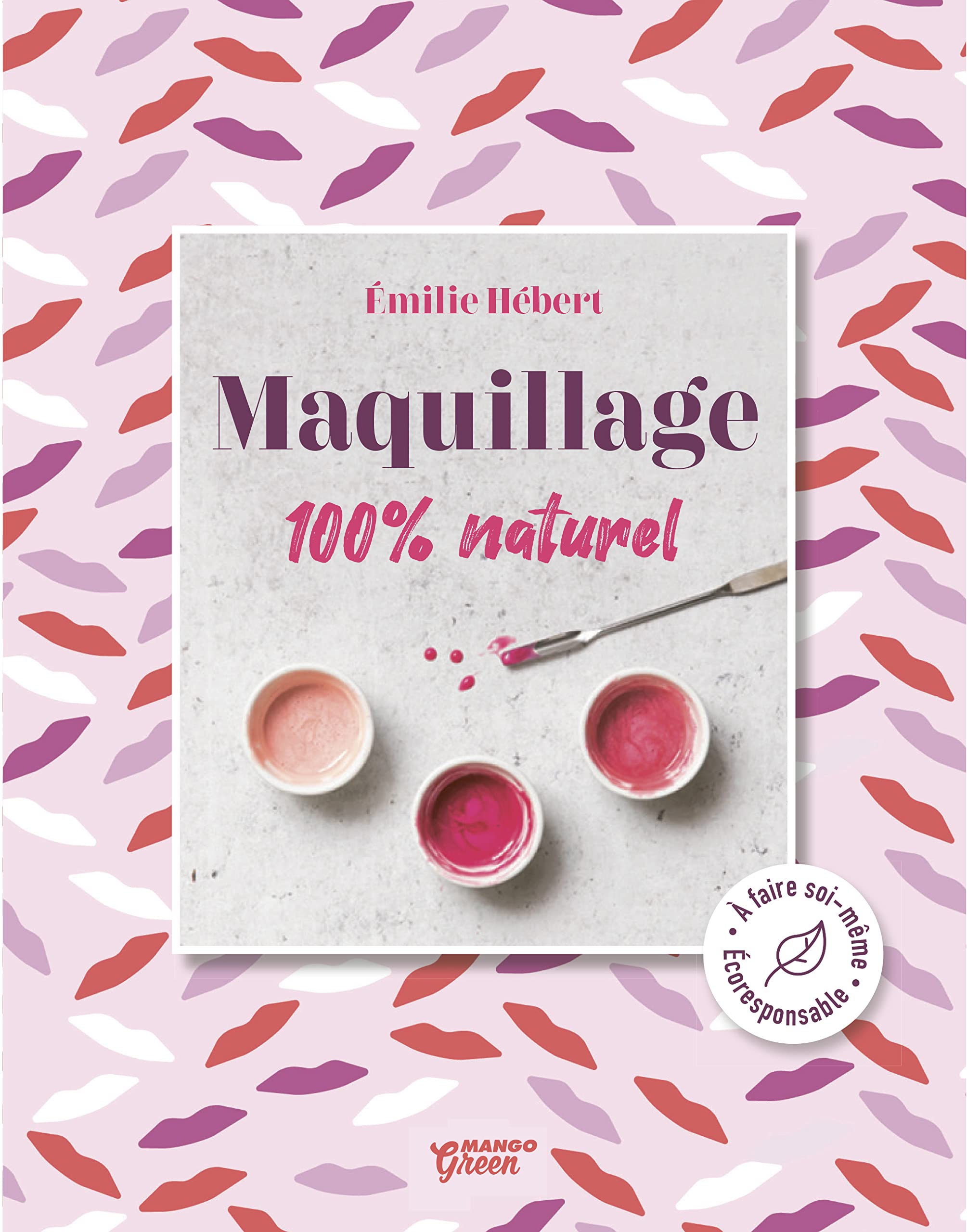 Maquillage 100 % naturel: à faire soi-même Books