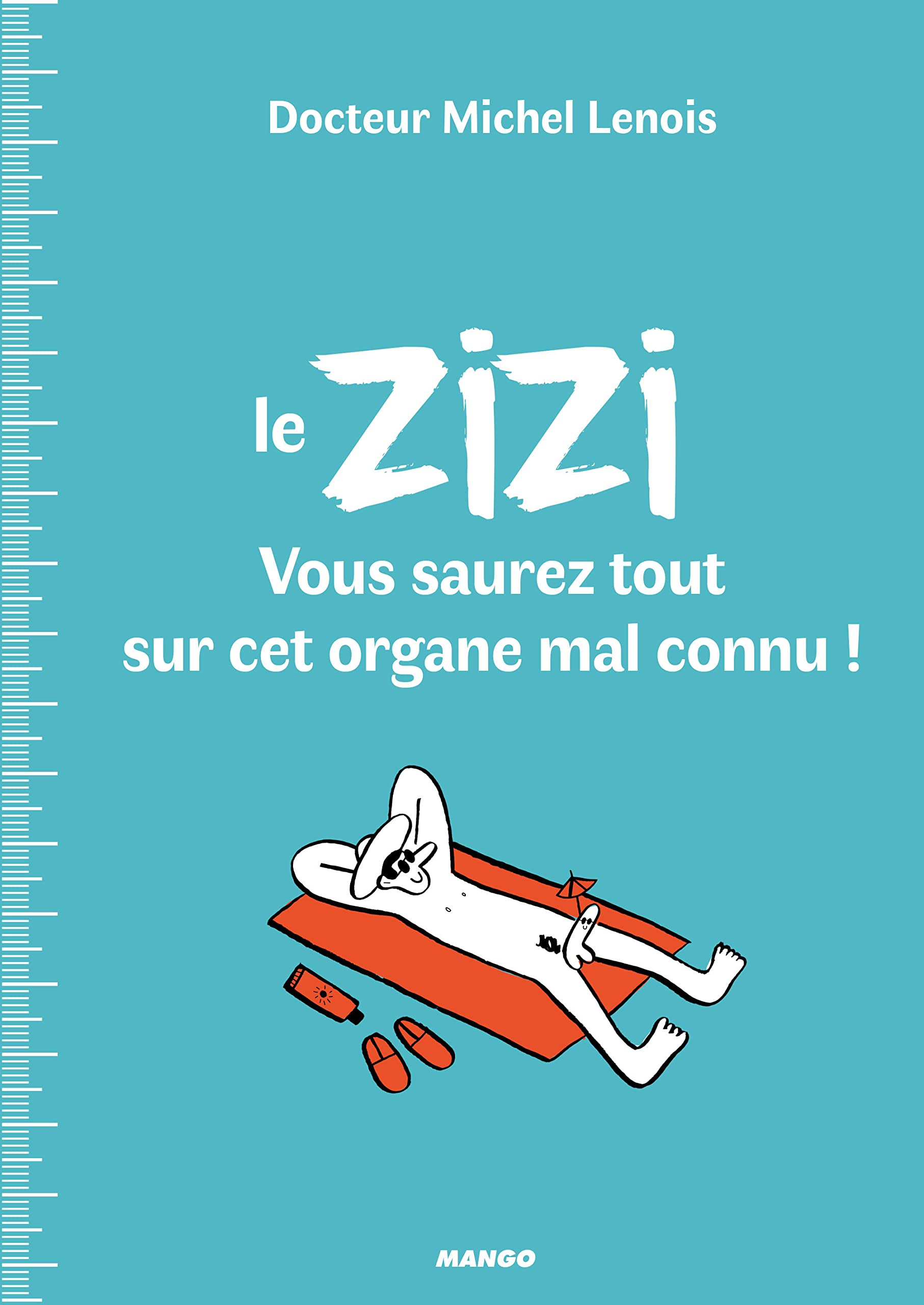Le ZIZI : vous saurez tout sur cet organe mal connu ! Books