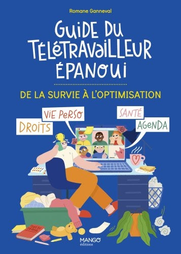 Guide du télétravailleur épanoui : de la survie à l'optimisation Business, Finance & Career