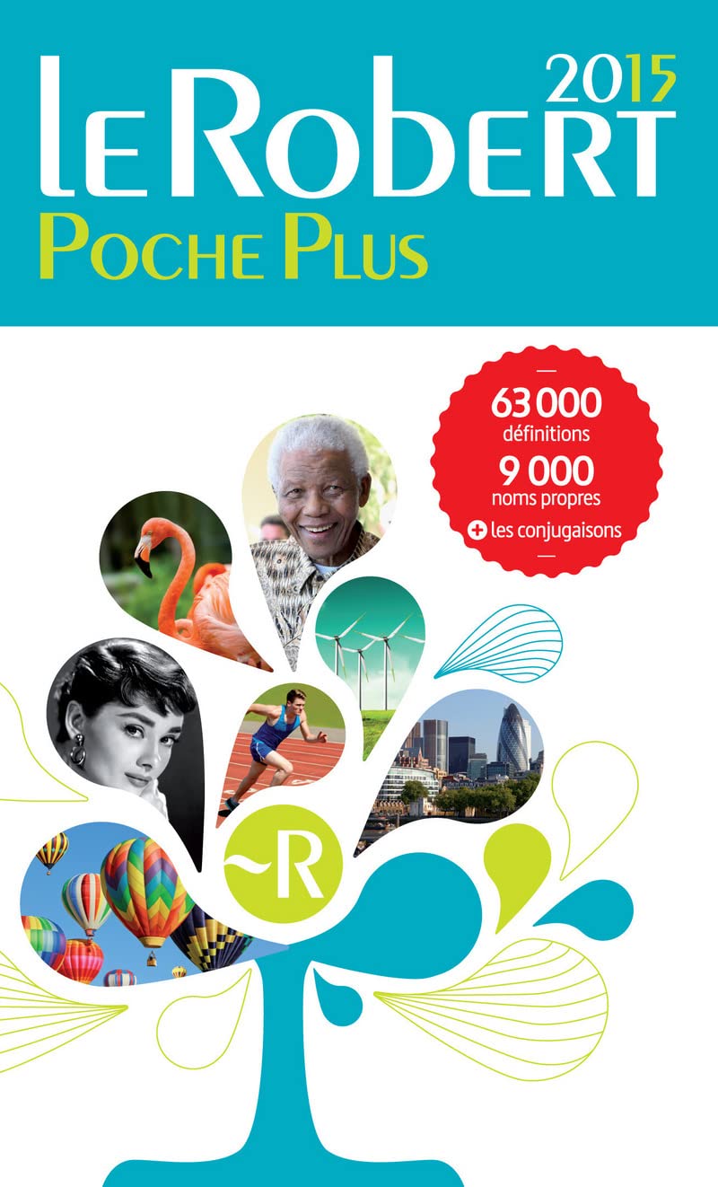 Dictionnaire Le Robert de poche plus 2015: 63000 définitions. 9000 noms propres (Le Robert Poche Plus) General education