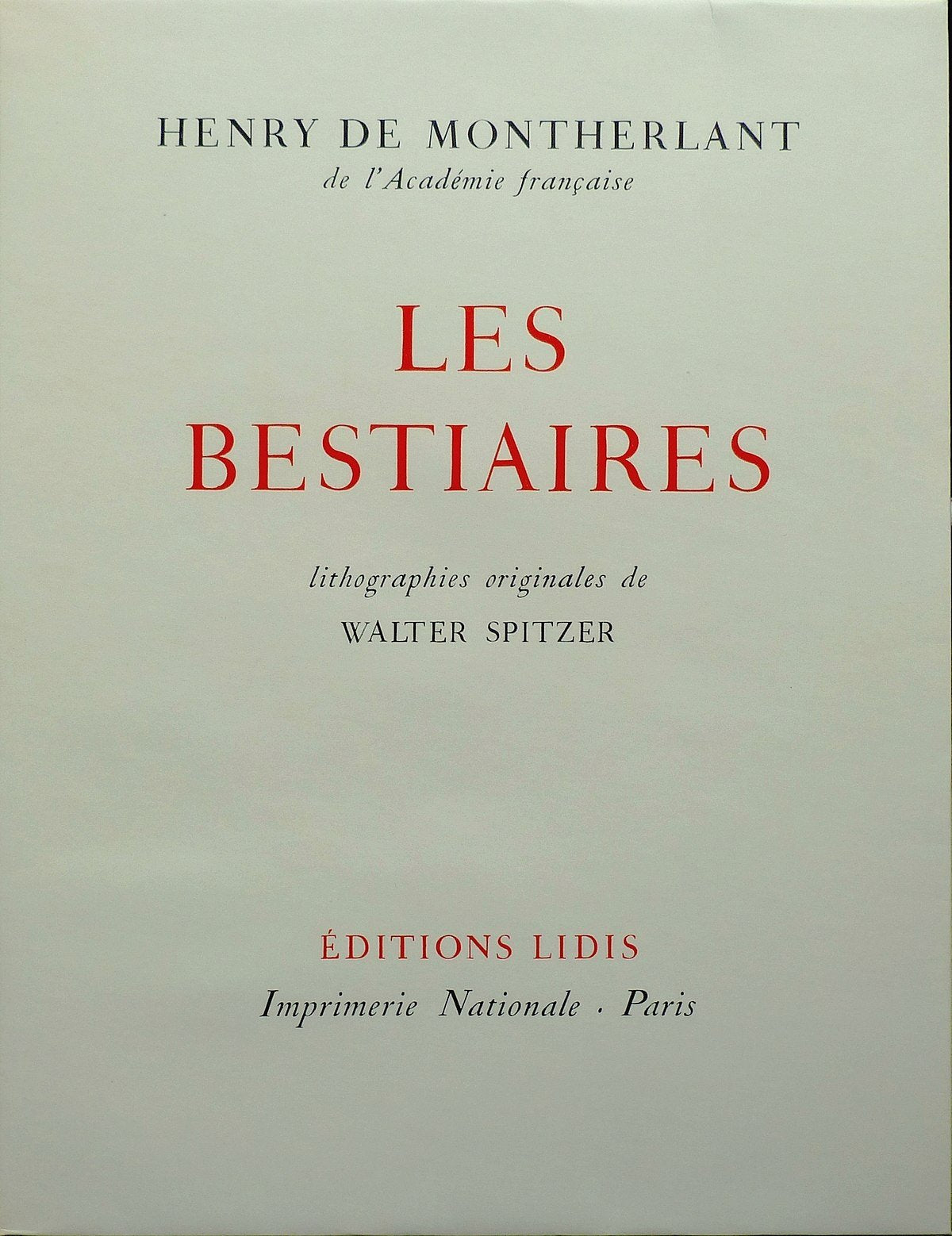 Les Bestiaires Lithgrahies originales de Walter Spitzer Henry De Montherlant book