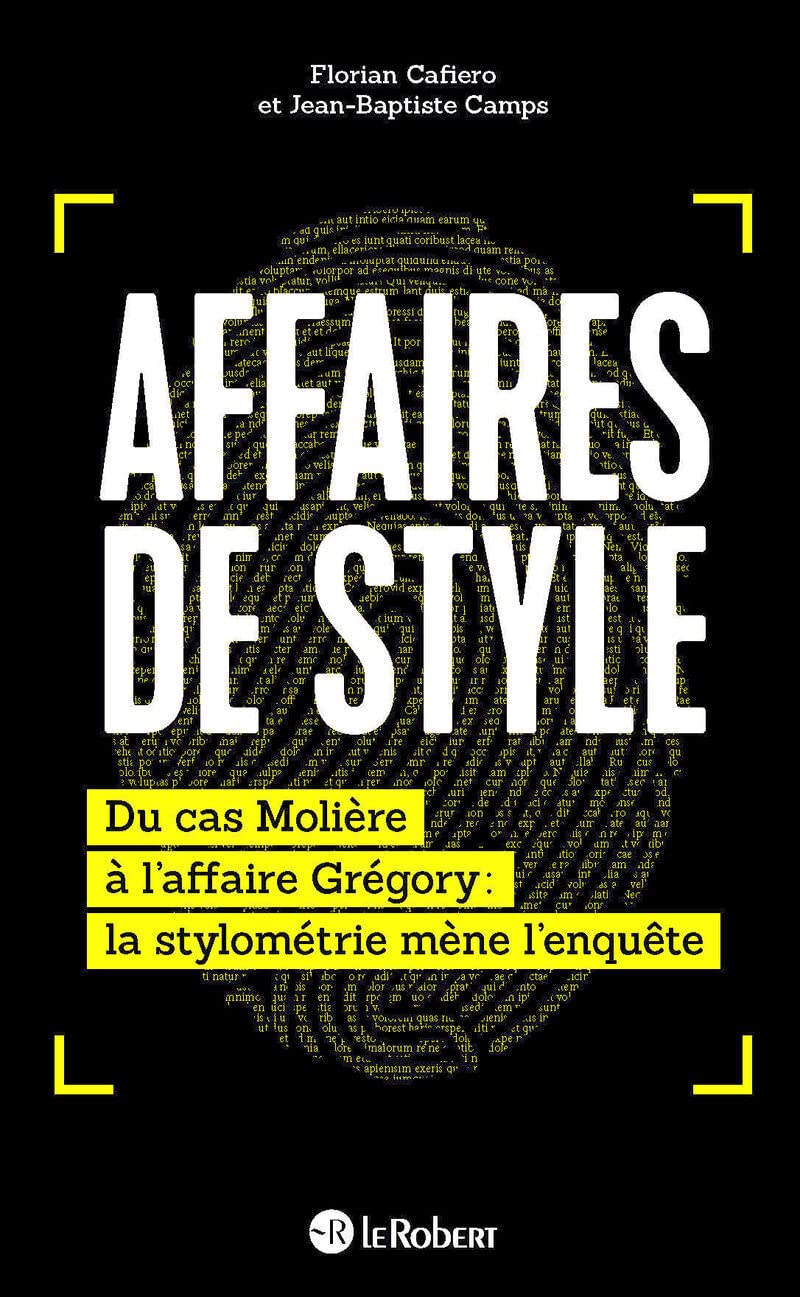 Affaires de style : du cas Molière à l'affaire Grégory, la stylométrie mène l'enquête book