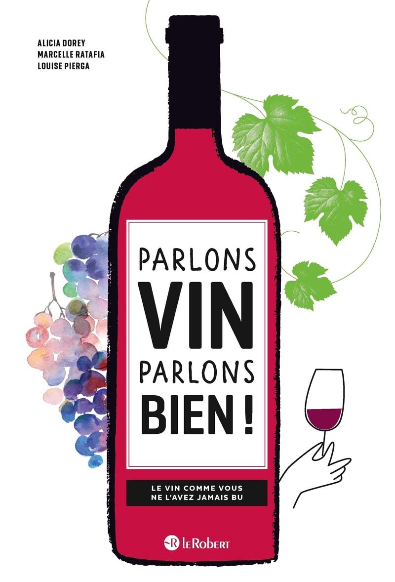 Parlons vin parlons bien ! Le vin comme vous ne l'avez jamais bu Leisure, Home & Garden