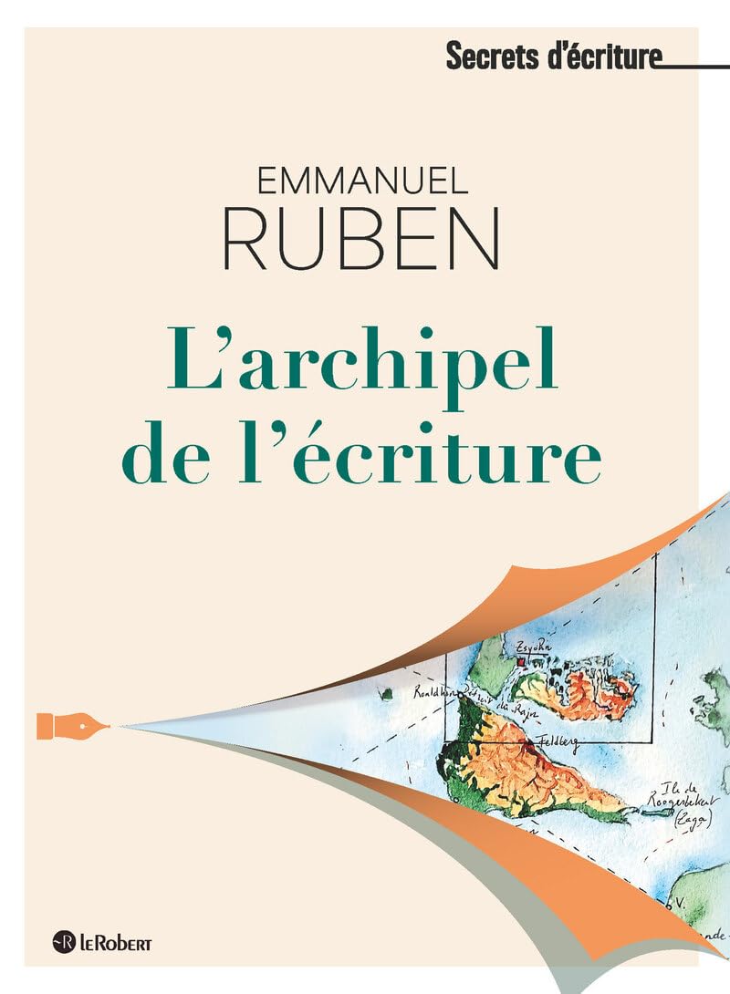 Product Image: L'archipel de l'écriture - Les secrets d'écriture d'Emmanuel Ruben
