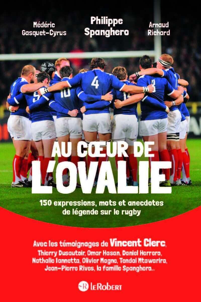 Au coeur de l'ovalie, 150 expressions, mots et anecdotes de légende sur le rugby Leisure & Fun