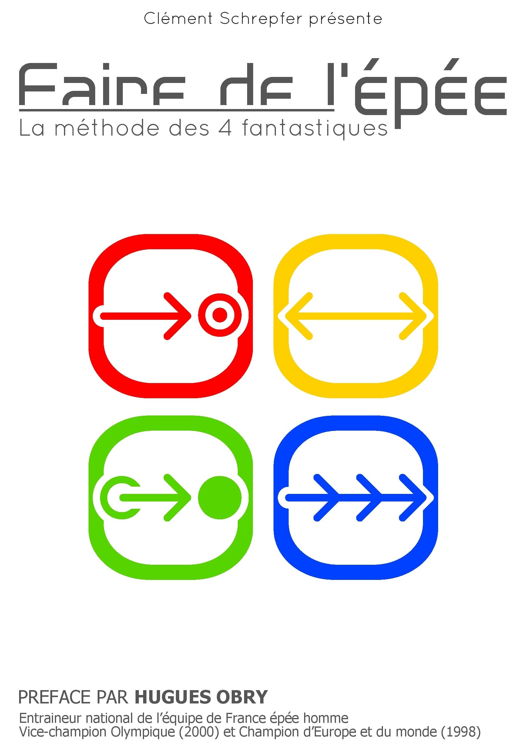 Faire de l'épée - La méthode des 4 fantastiques: La méthode des 4 fantastiques book