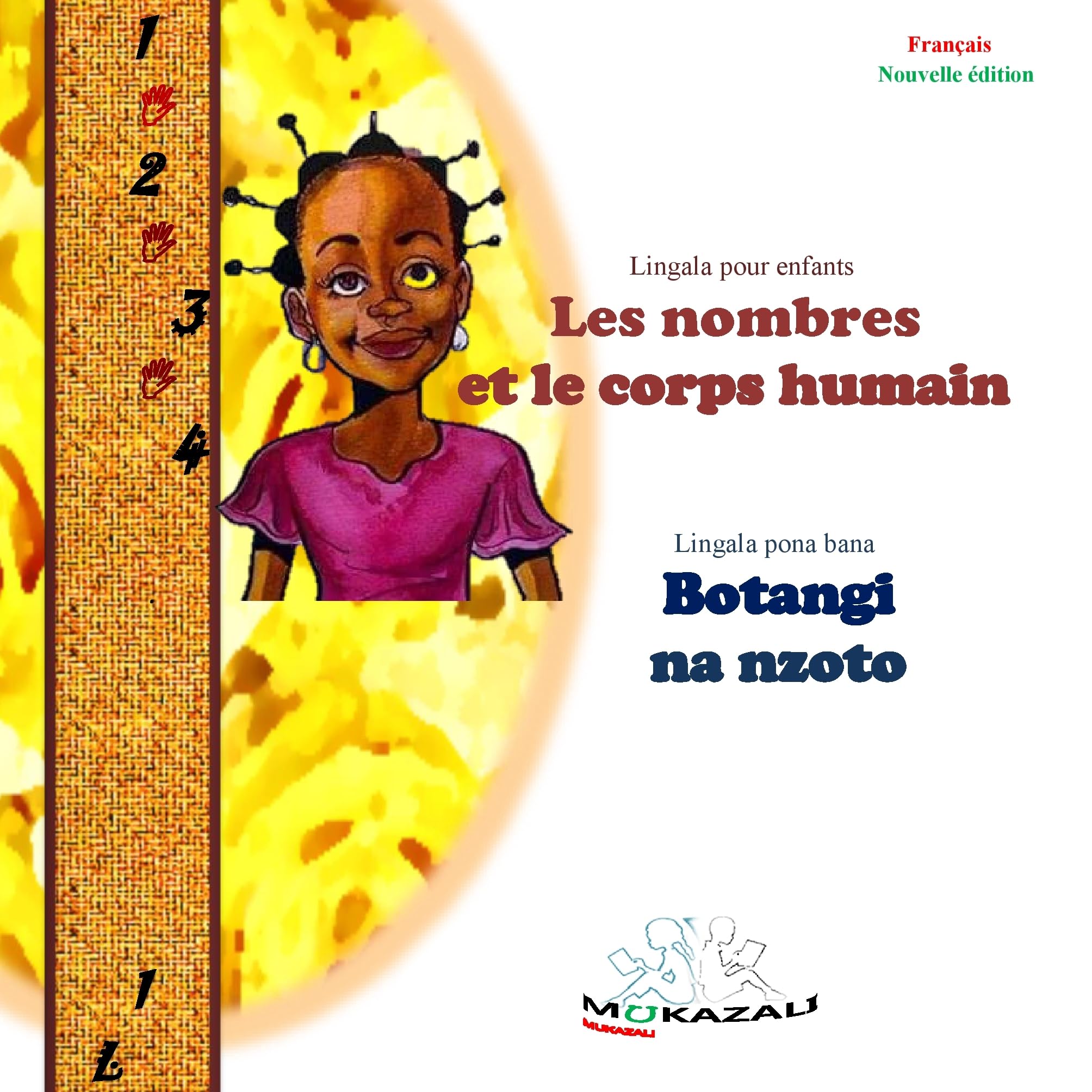 Les nombres et le corps humain Botangi na nzoto Nouvelle édition: Lingala pour enfants Lingala pona bana book