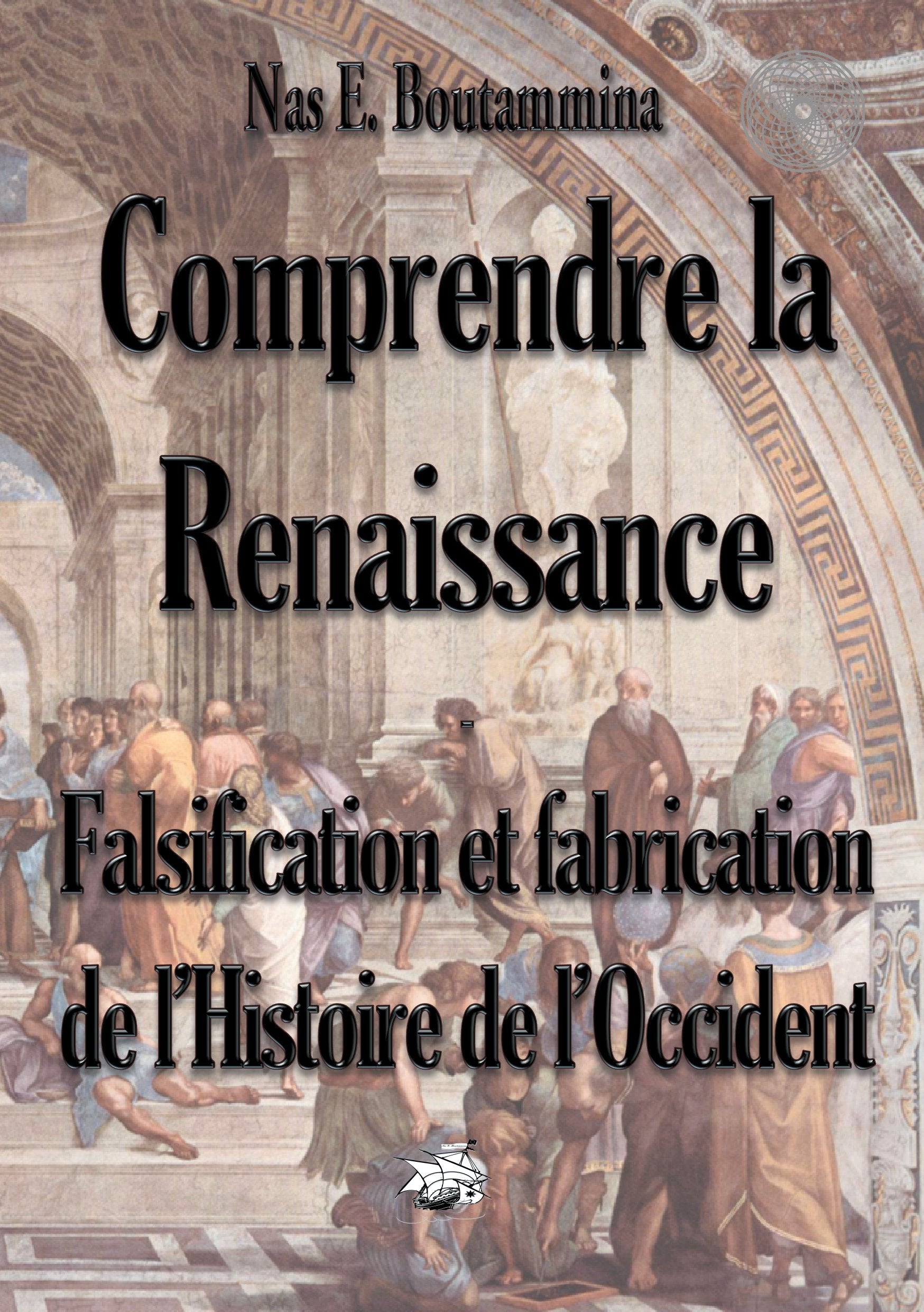 Comprendre la Renaissance - Falsification et fabrication de l'Histoire de l'Occident Law