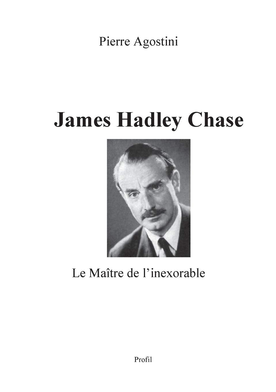James Hadley Chase: Le Maître de l'inexorable Personalities