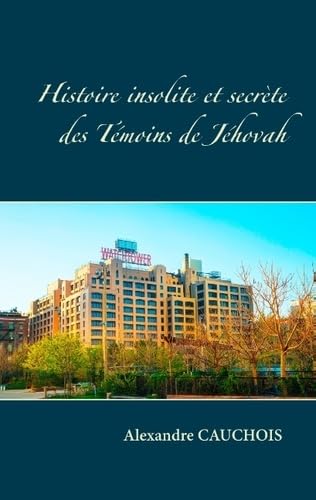 Histoire insolite et secrète des témoins de Jéhovah book