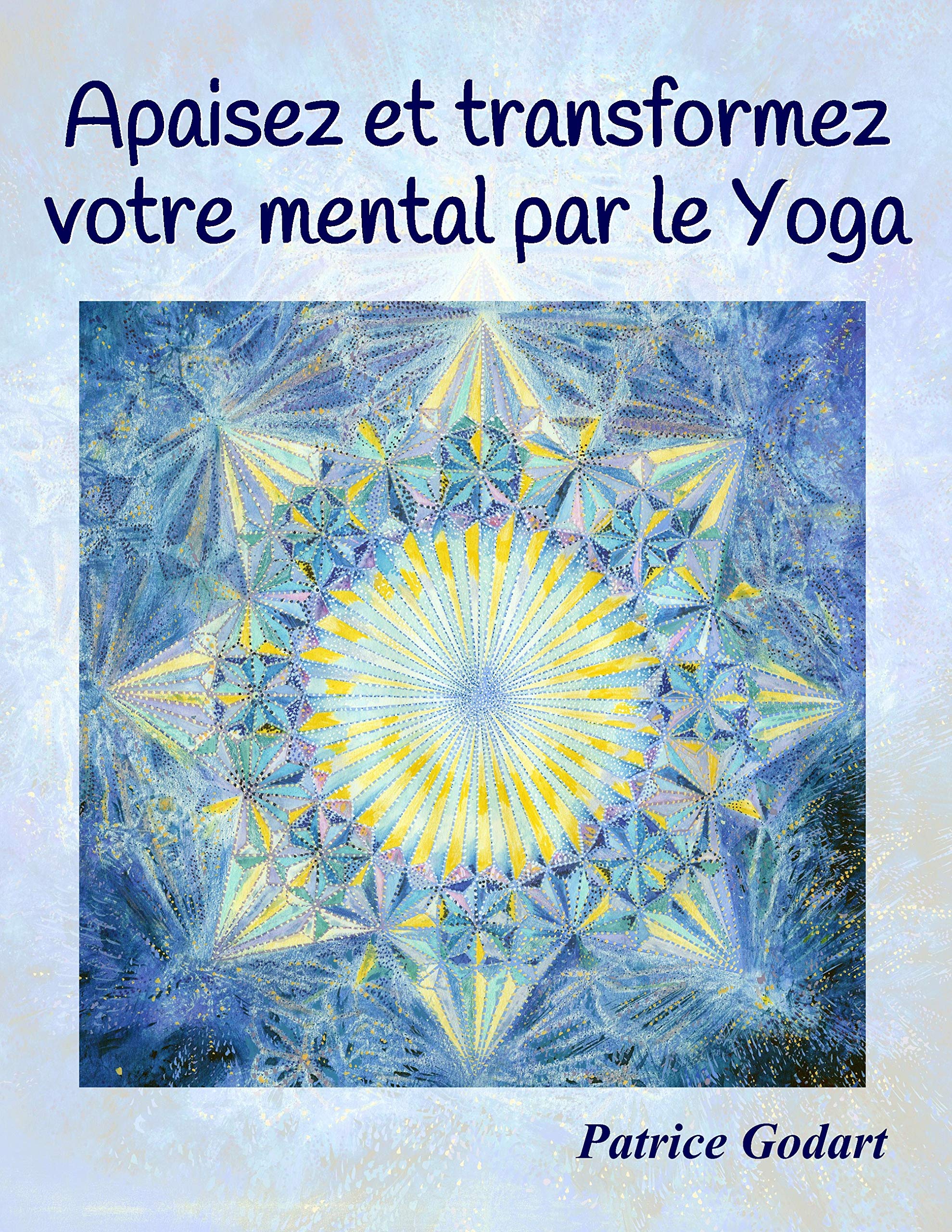 Apaisez et transformez votre mental par le Yoga book