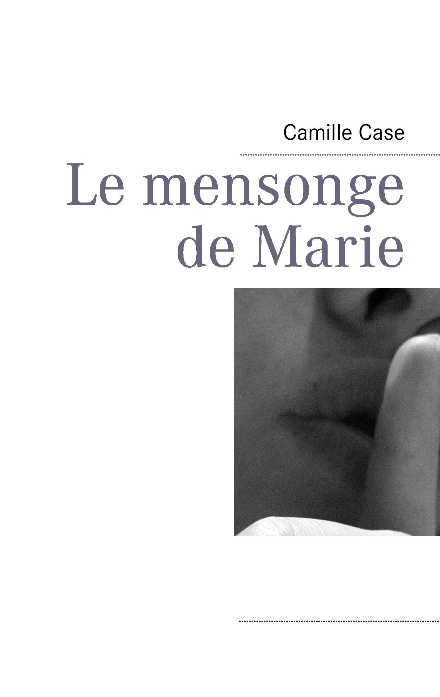 Le mensonge de Marie: LE MENSONGE DE MARIE book