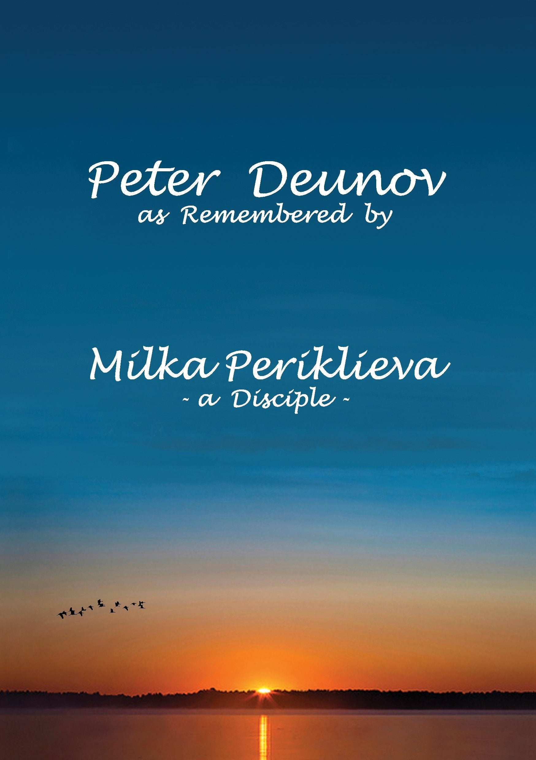 Peter Deunov as Remembered by Milka Periklieva: -a Disciple- Contemporary literature