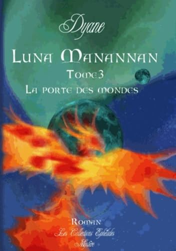 La porte des mondes roman: Tome 3 : La porte des mondes Contemporary literature