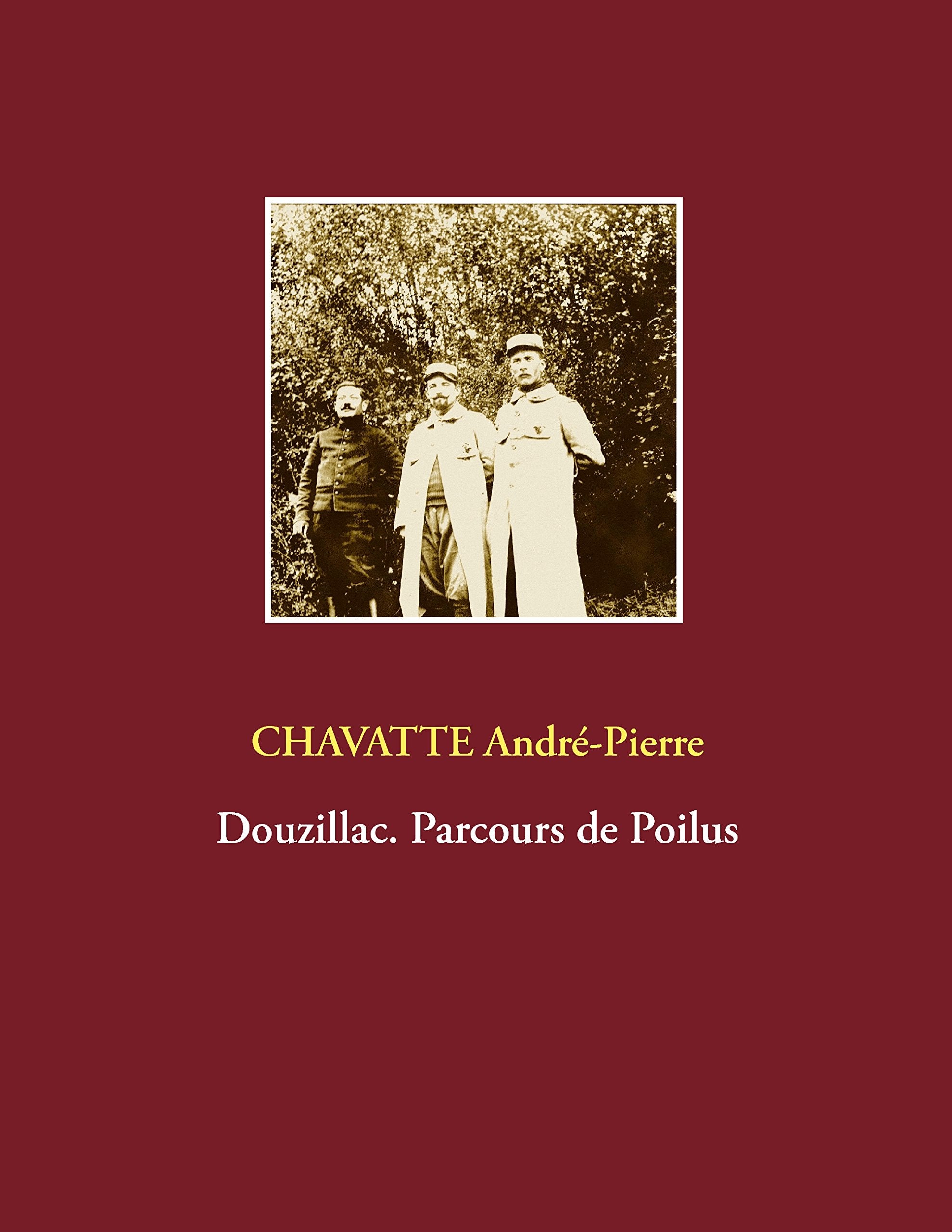 Douzillac. Parcours de Poilus: DOUZILLAC. PARCOURS DE POILUS book