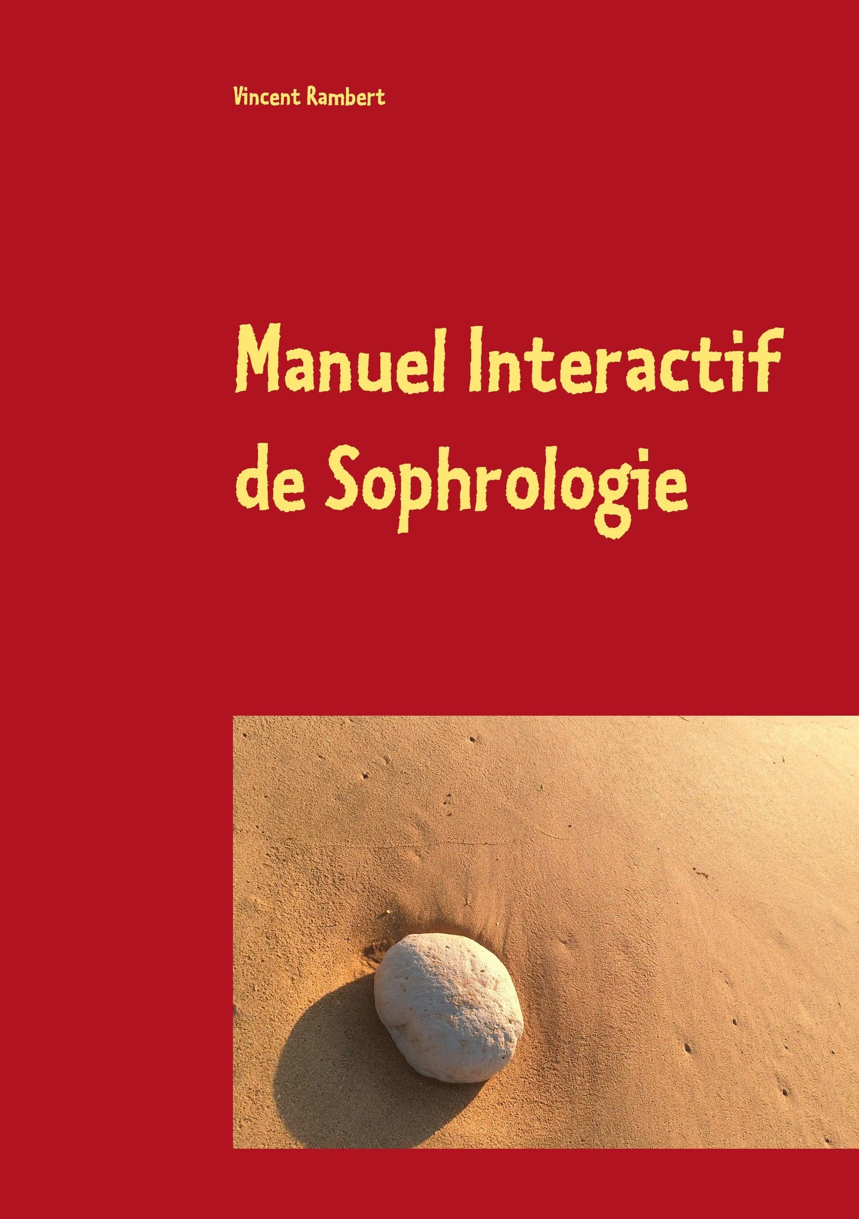 Manuel Interactif de Sophrologie: Soyez votre héros, ici et maintenant ! book