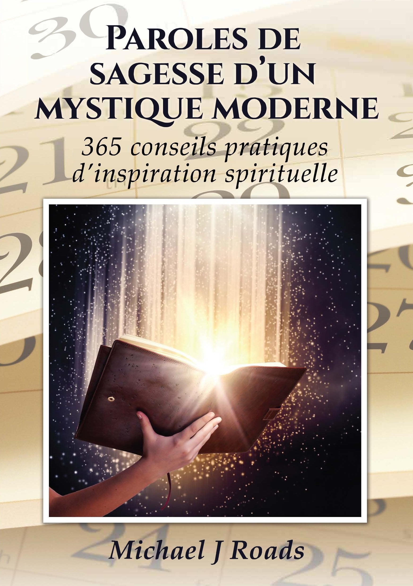 Paroles de sagesse d'un mystique moderne: 365 conseils pratiques d'inspiration spirituelle book