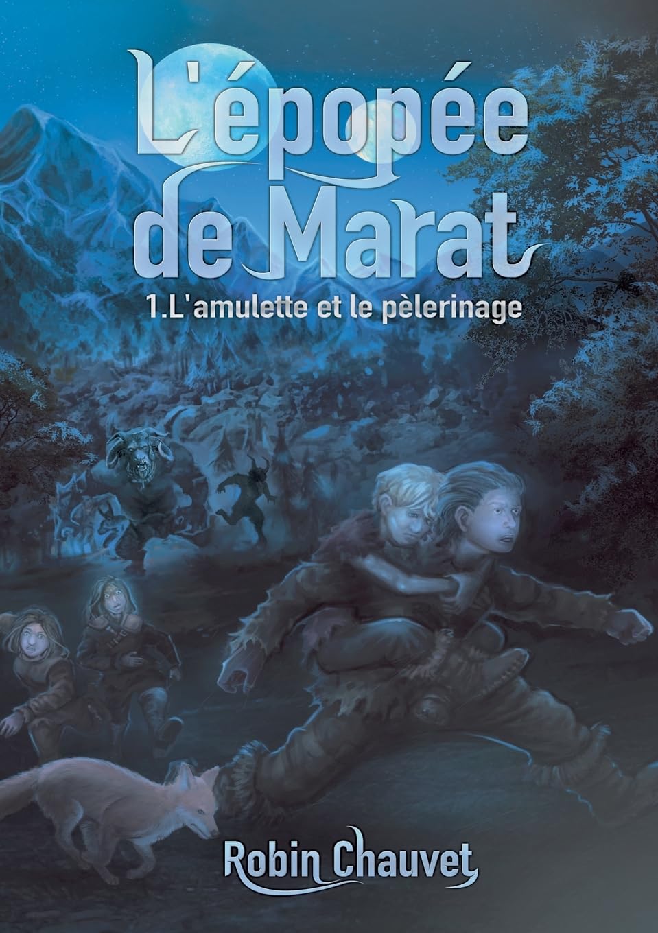 L'amulette et le pèlerinage: L'épopée de Marat, tome 1 book