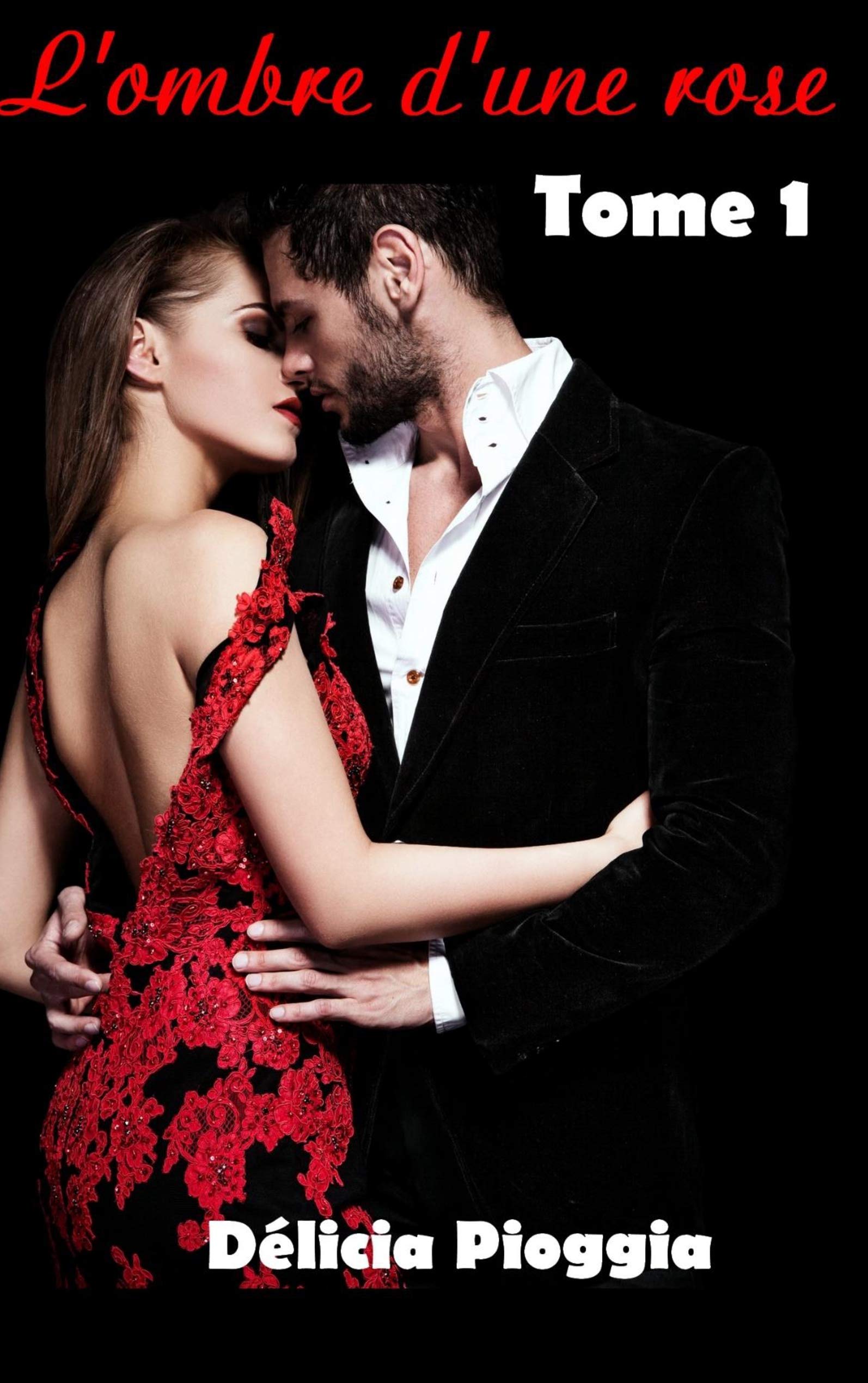 L'ombre d'une rose: Tome 1 book