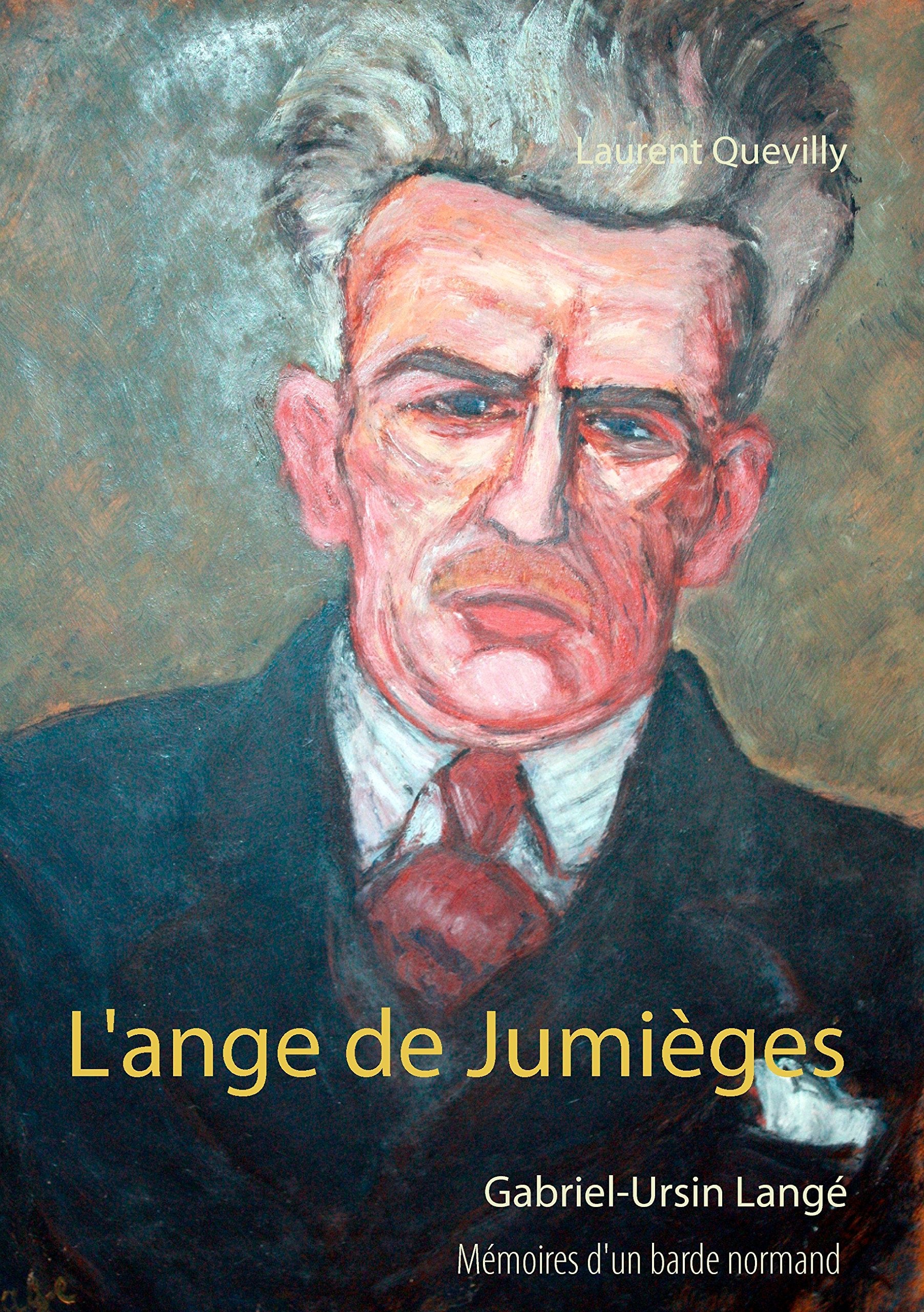 L'ange de Jumièges: Mémoires d'un barde normand : Gabriel-Ursin Langé book