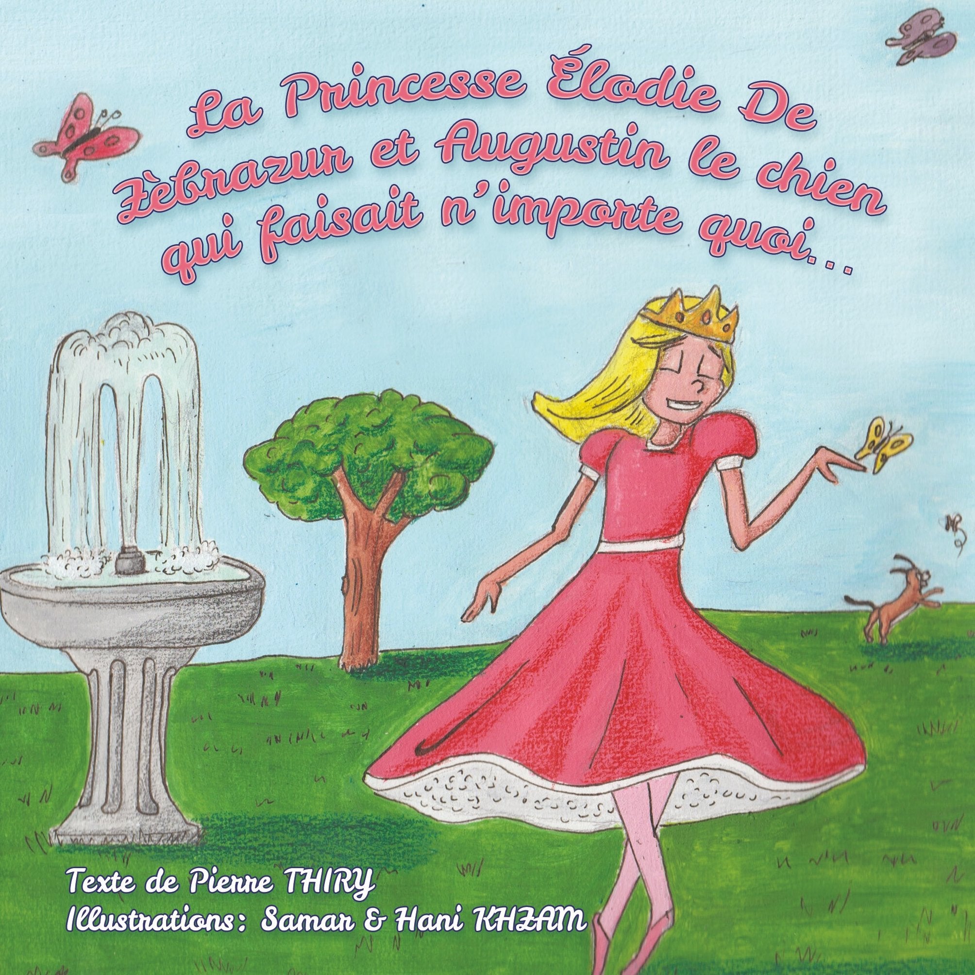 La Princesse Élodie de Zèbrazur et Augustin le chien qui faisait n'importe quoi book