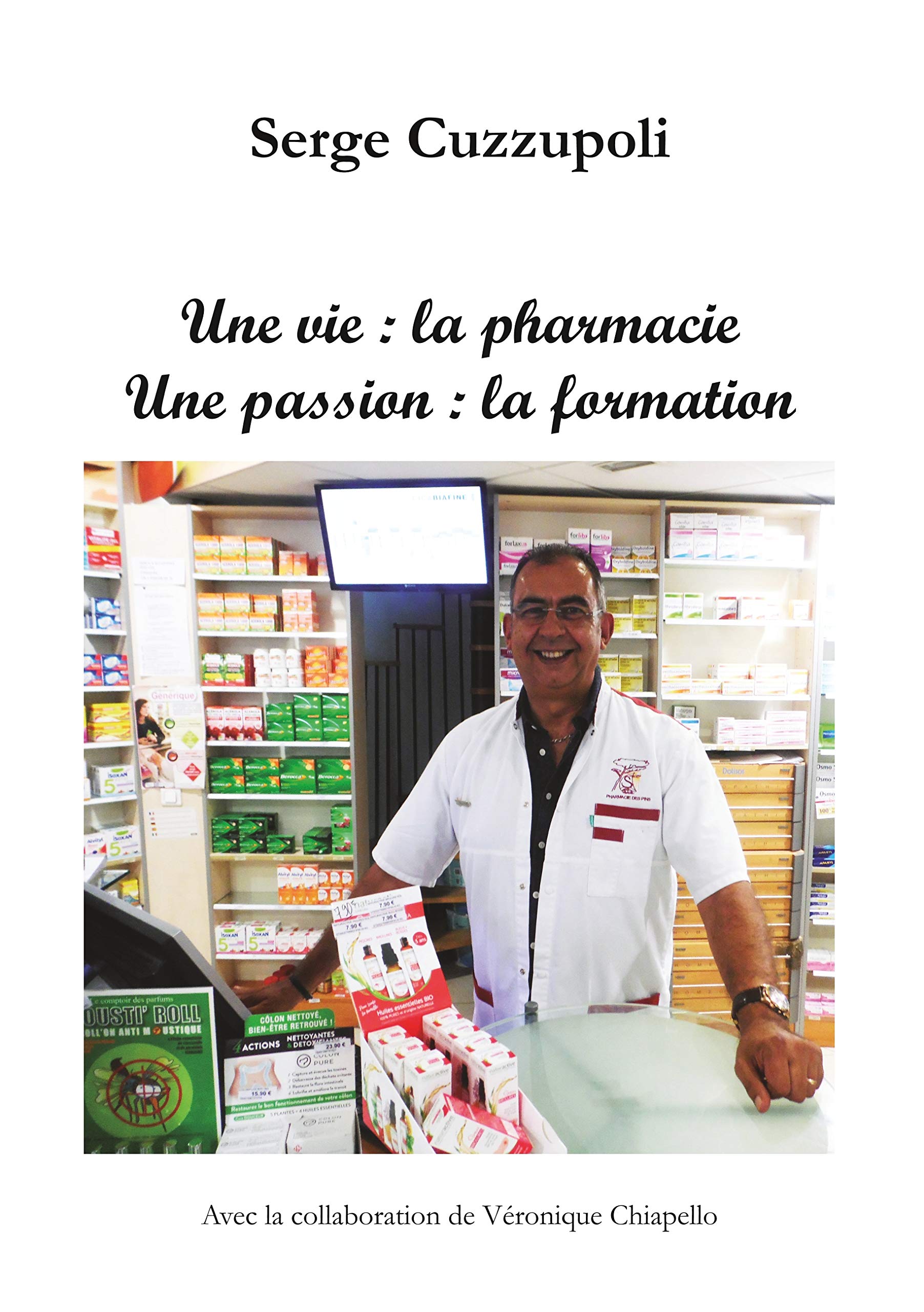 Une vie : la pharmacie. Une passion : la formation. book