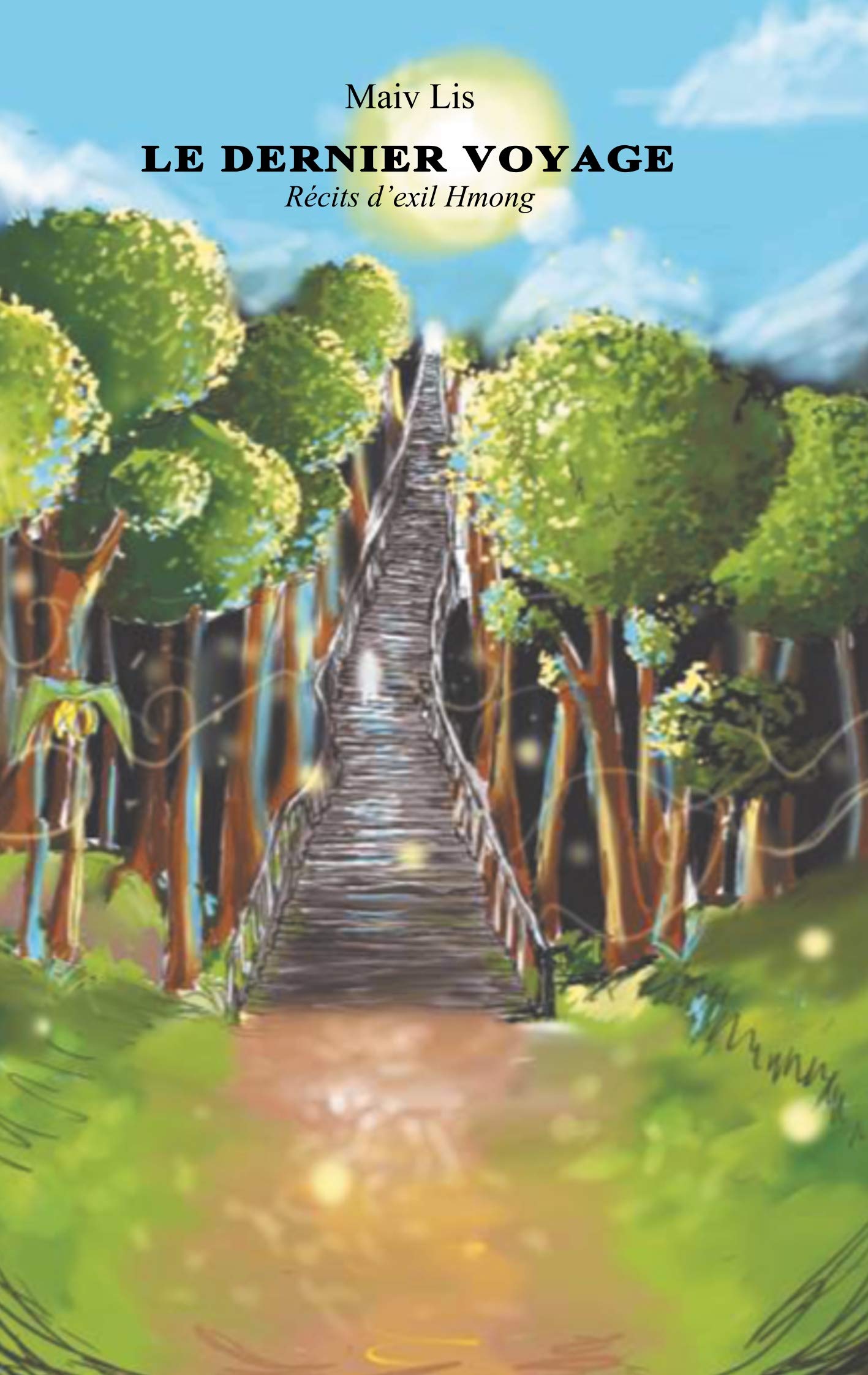 Le dernier voyage: Récits de vie Hmong book
