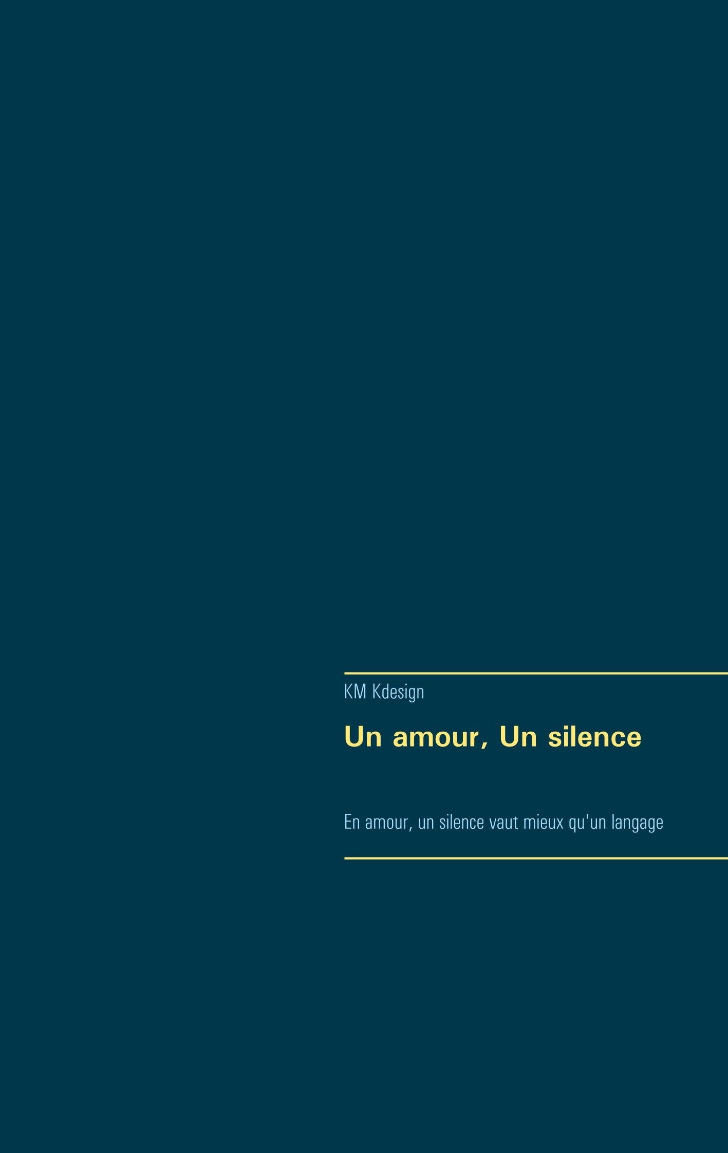Un amour, Un silence: En amour, un silence vaut mieux qu'un langage book