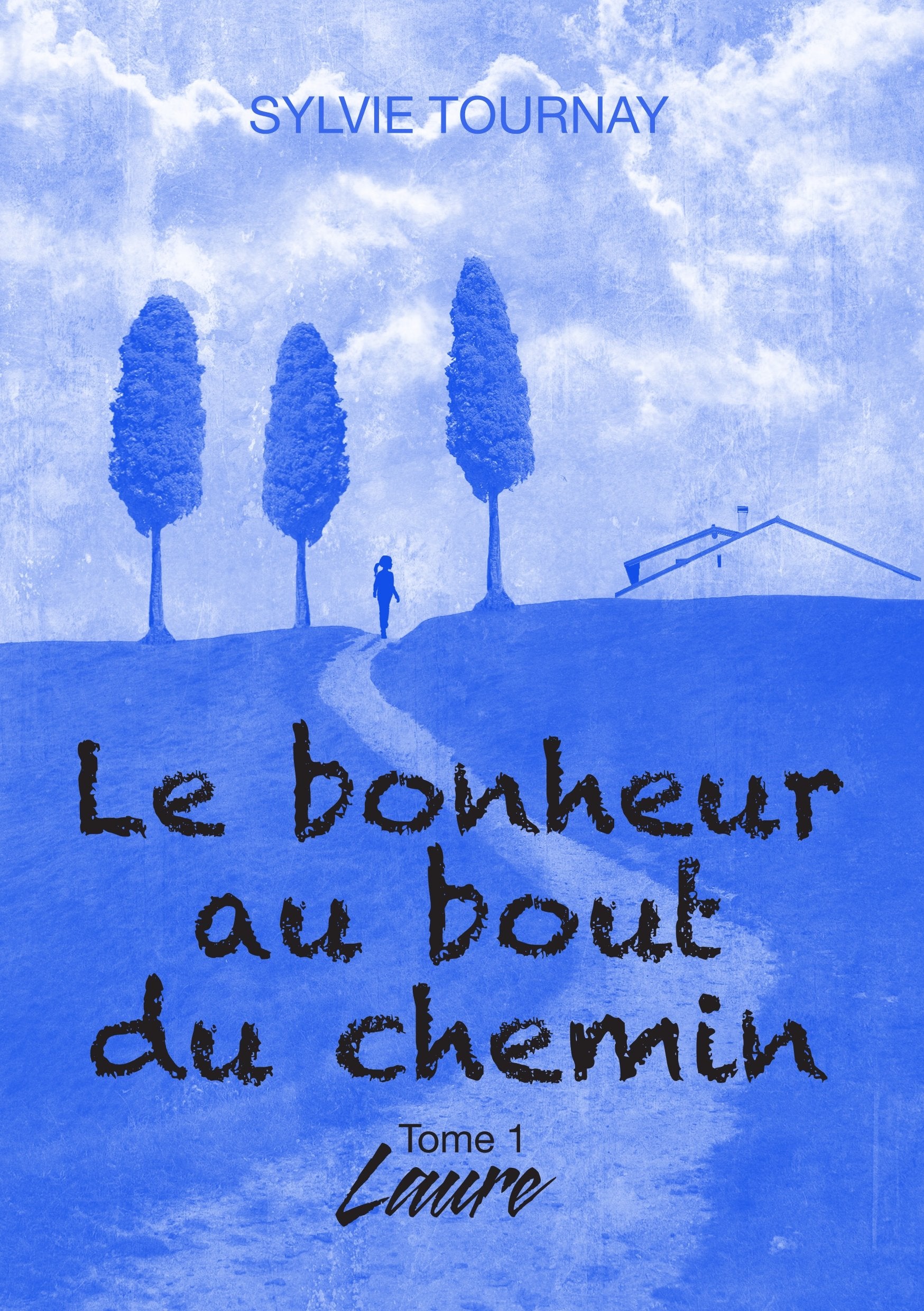 Le bonheur au bout du chemin: Tome 1 Laure book