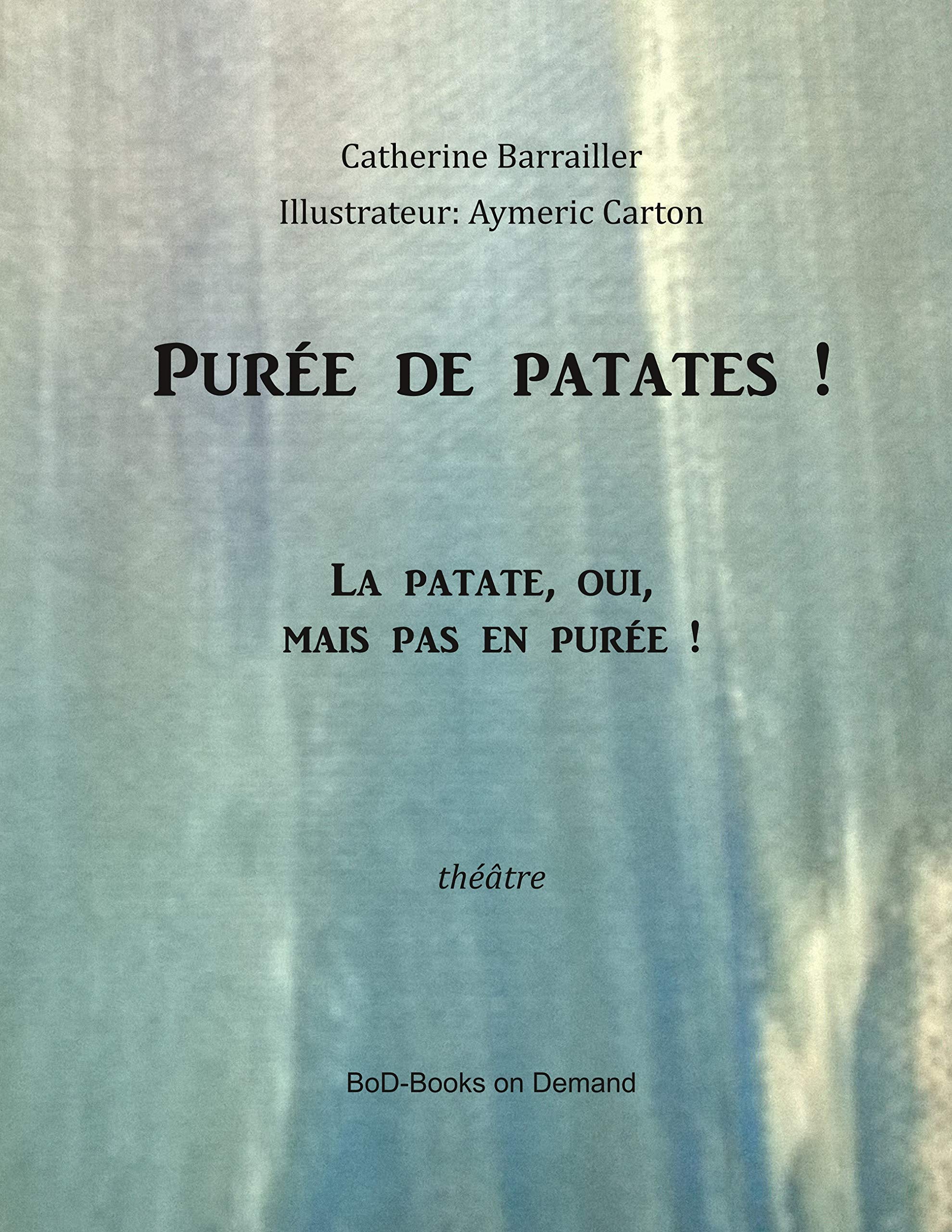 Purée de patate!: La patate, oui, mais pas en purée book