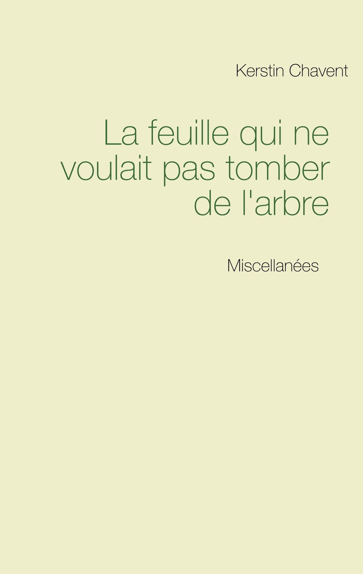 La feuille qui ne voulait pas tomber de l'arbre: Miscellanées book