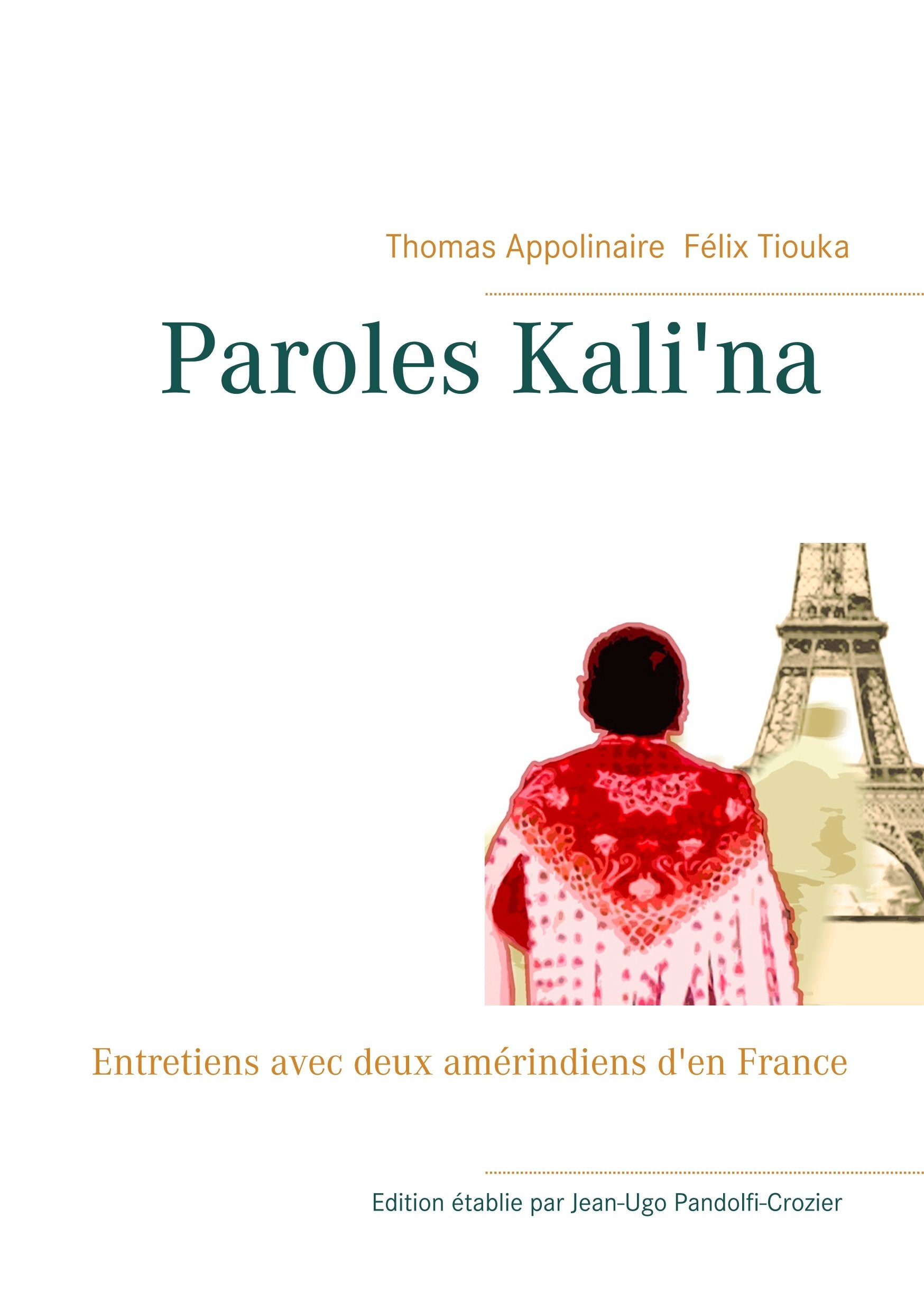 Paroles kali'na: Entretiens avec deux amérindiens d'en France book