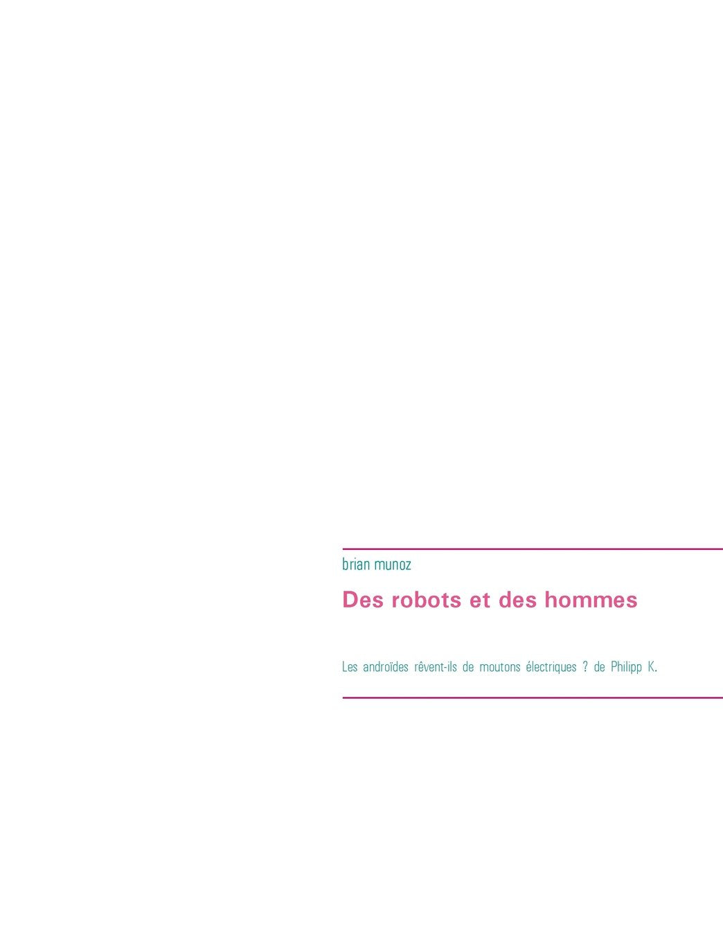 Des robots et des hommes: Les androïdes rêvent-ils de moutons électriques ? de Philipp K. Dick. book