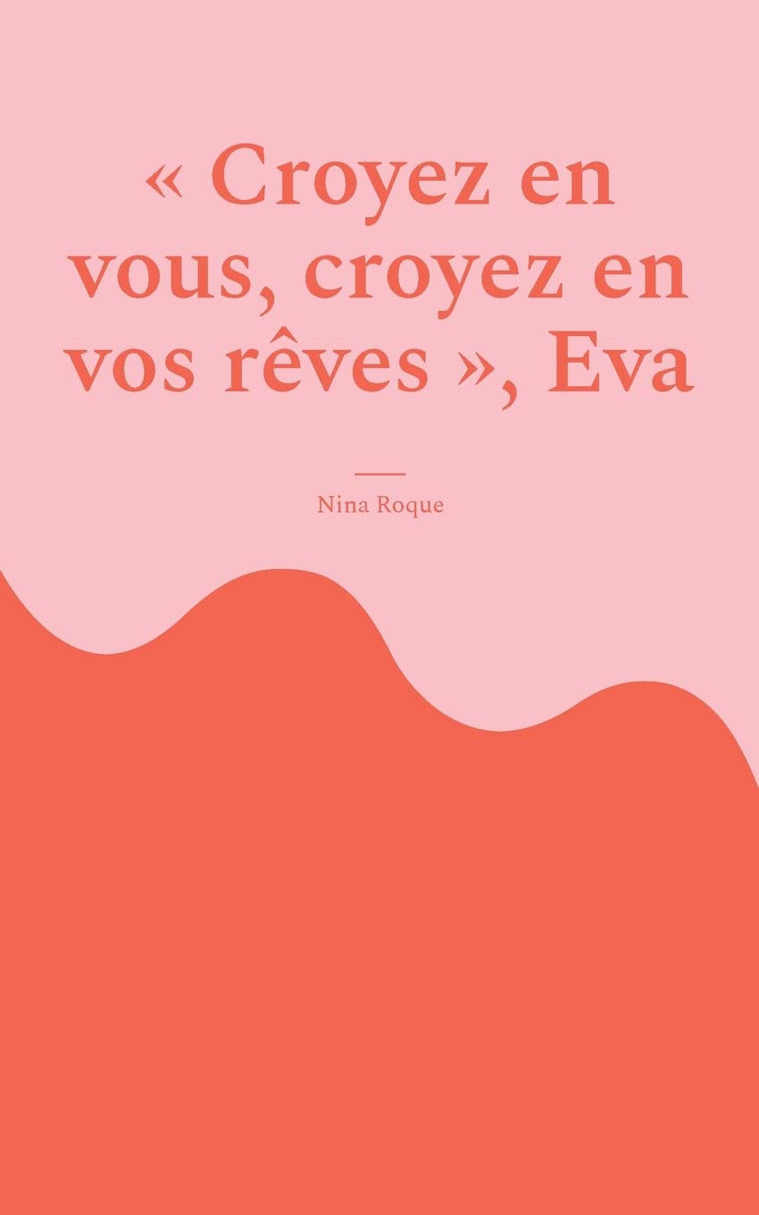 "Croyez en vous, croyez en vos rêves", Eva book