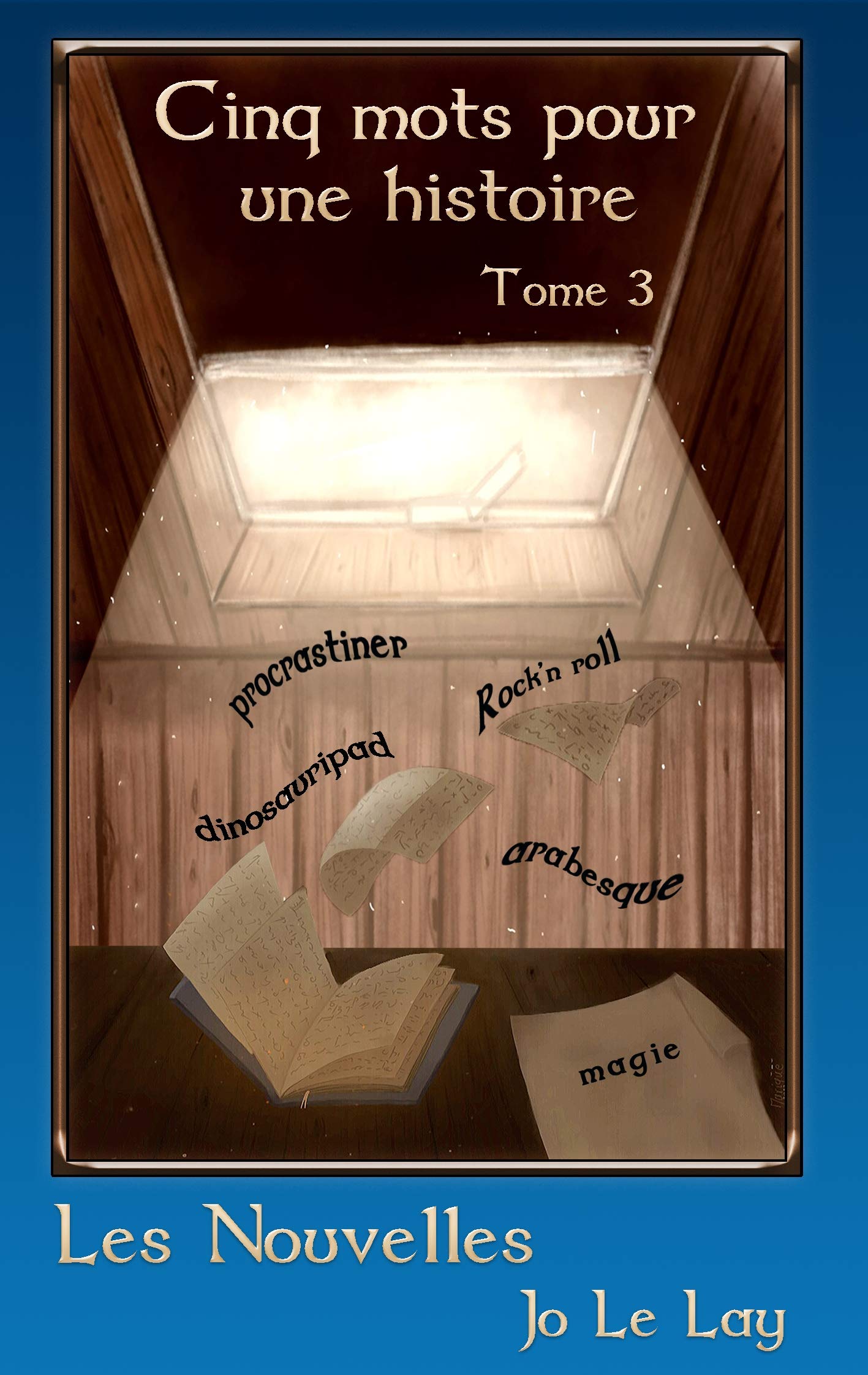 Les Nouvelles: Cinq mots pour une histoire - Tome 3 book