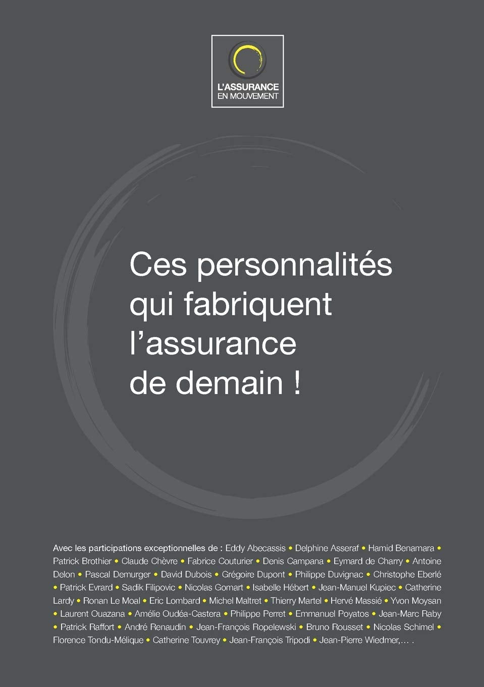 Ces personnalités qui fabriquent l'assurance de demain ! Business, Finance & Career