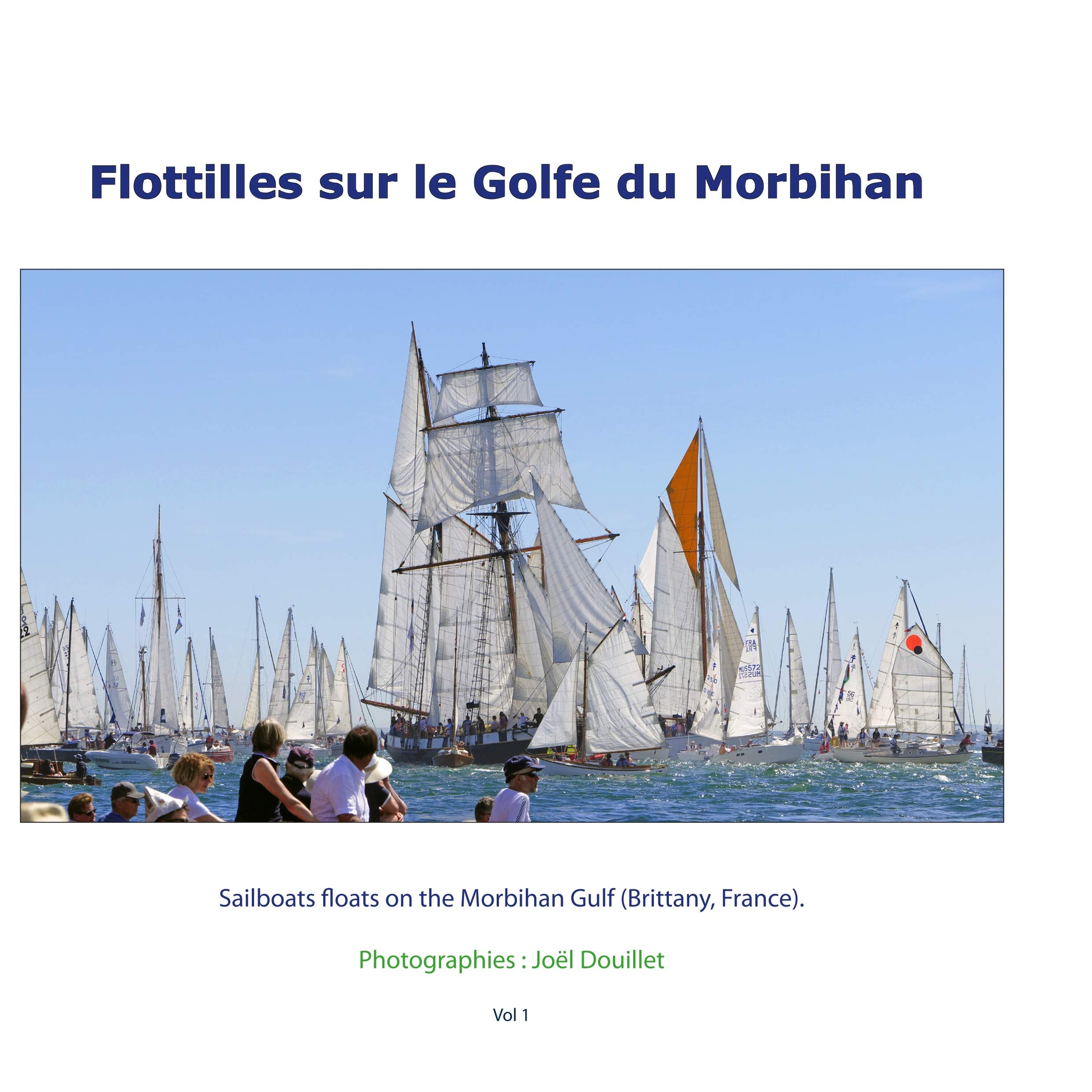Flottilles sur le Golfe du Morbihan: Sailboats floats on the Morbihan Gulf (Brittany, France). book