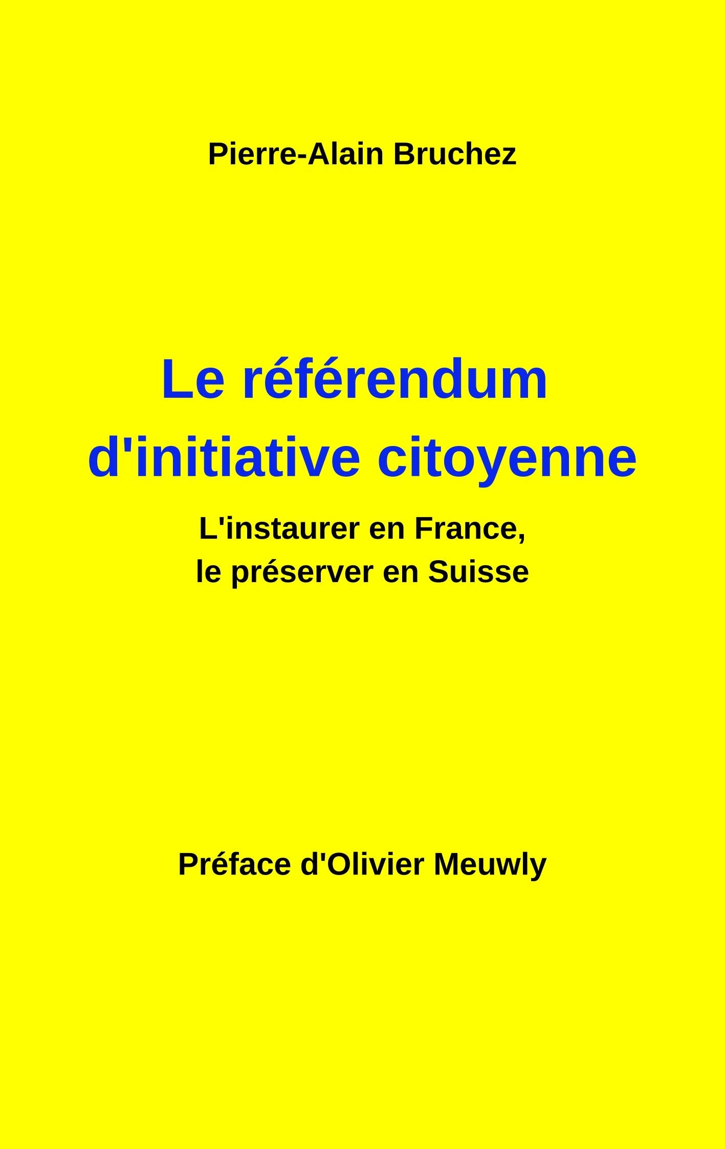 Le référendum d'initiative citoyenne: L'instaurer en France, le préserver en Suisse book