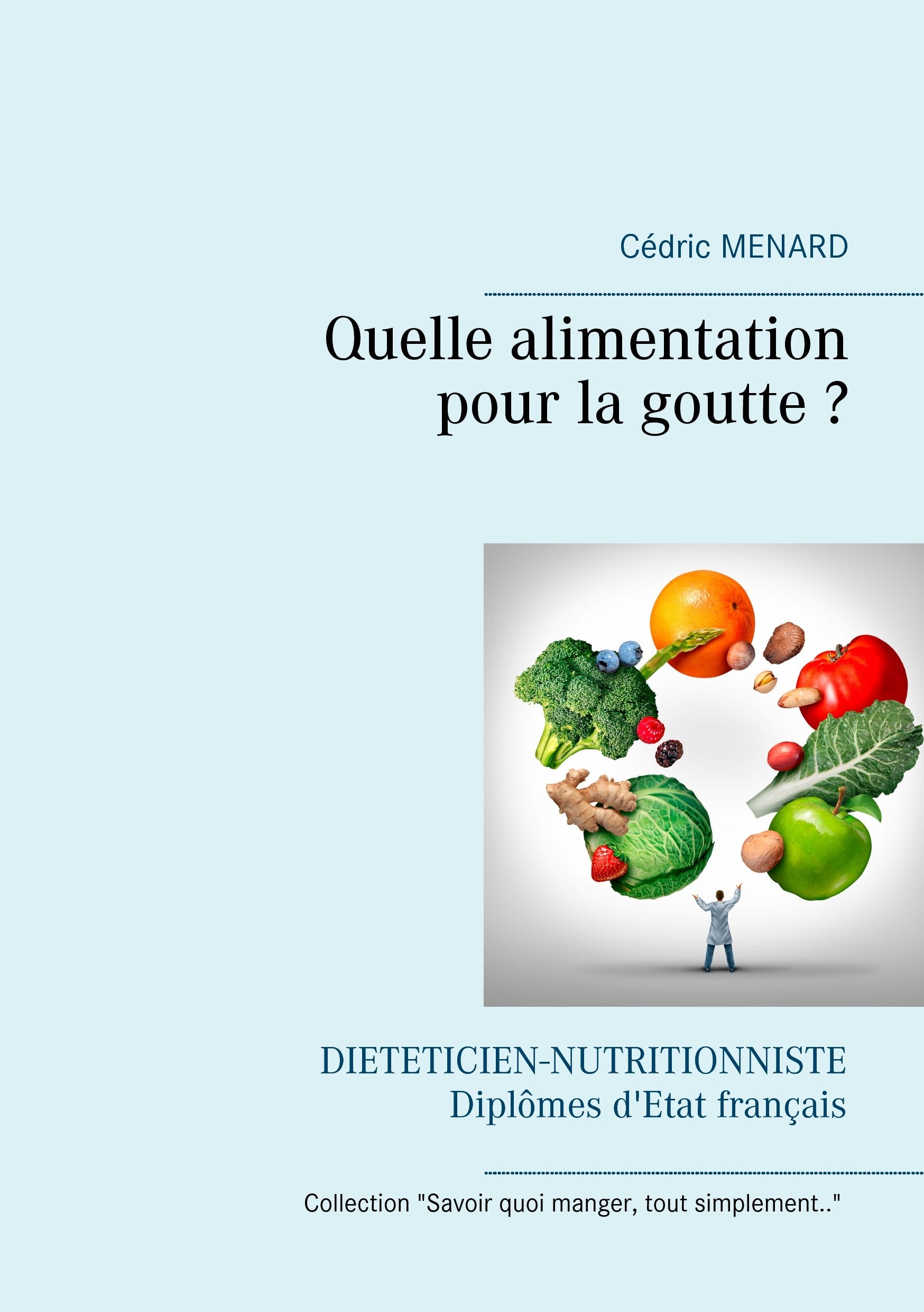 Quelle alimentation pour la goutte ?: . book