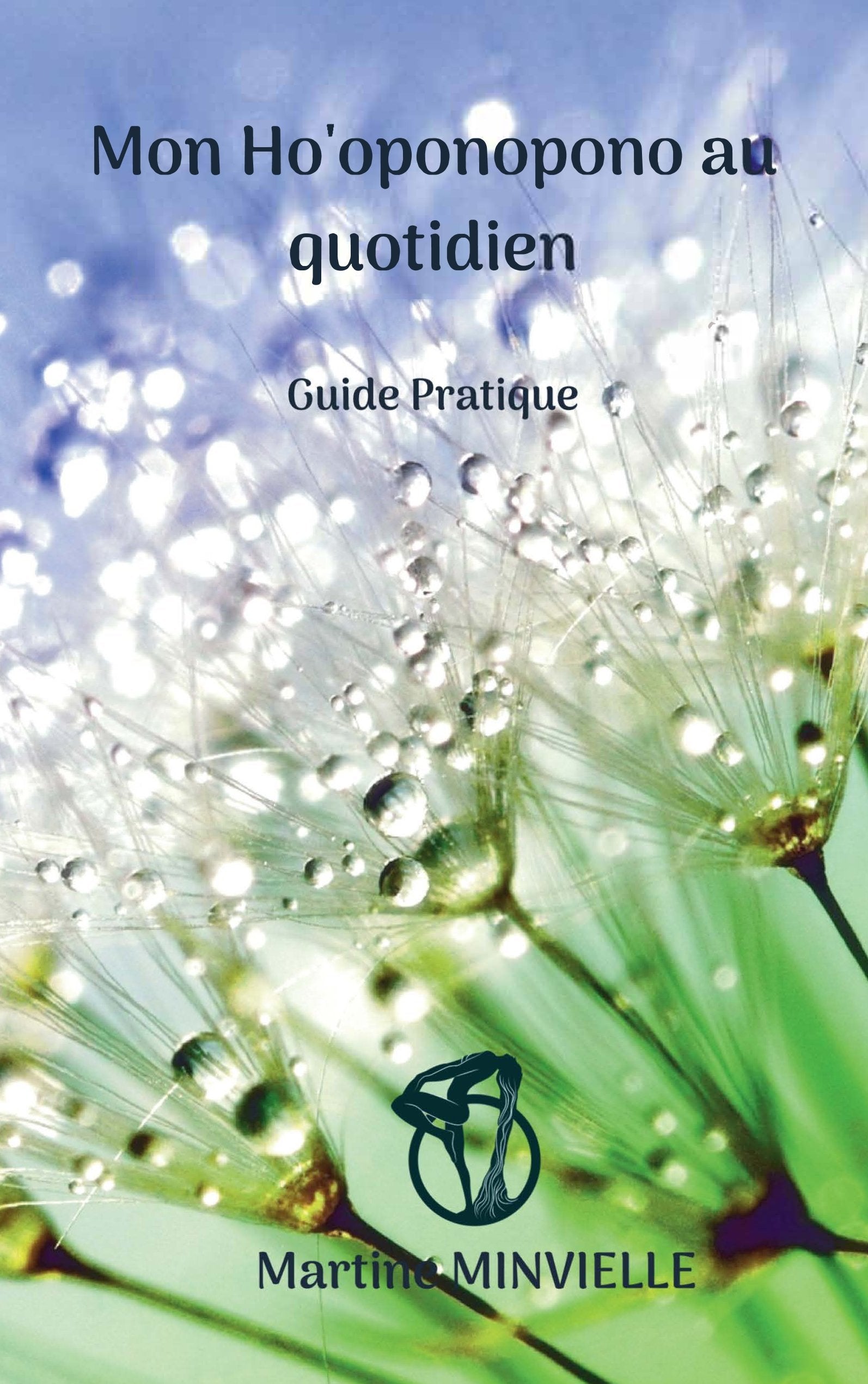 Mon Ho'oponopono au quotidien: Guide pratique book