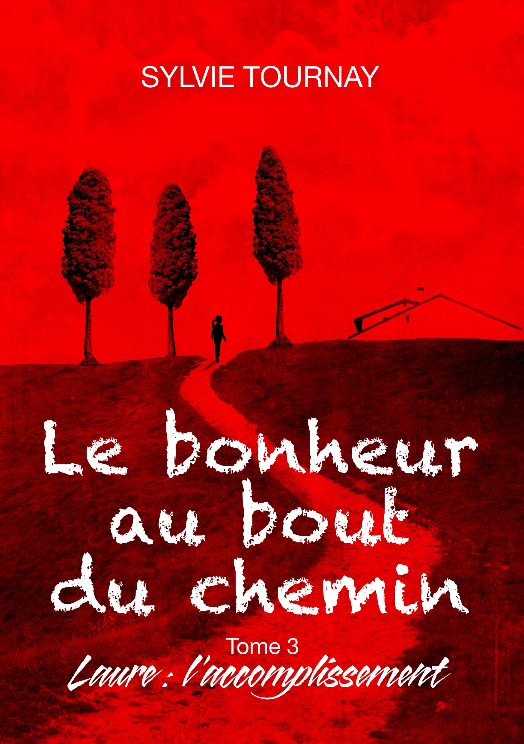 Le bonheur au bout du chemin, 3: Tome 3, Laure : l'accomplissement Personalities