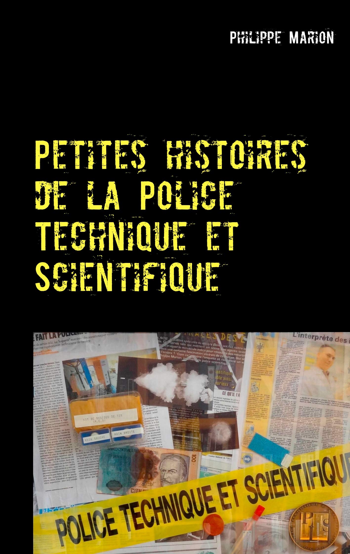 Petites histoires de la Police Technique et Scientifique: Aux origines des experts book