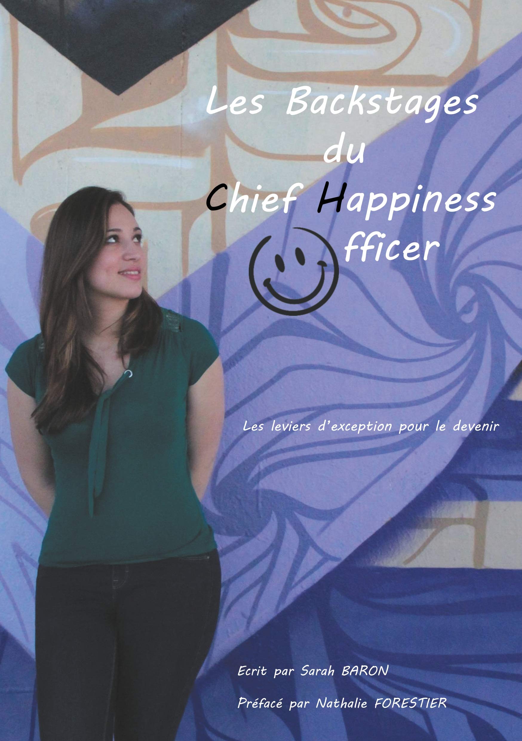 Les backstages du Chief Happiness Officer: Les leviers d'exception pour le devenir book