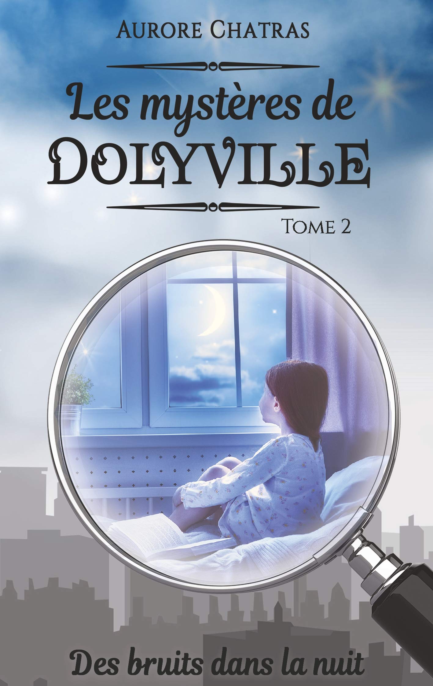 Les mystères de Dolyville: Des bruits dans la nuit book