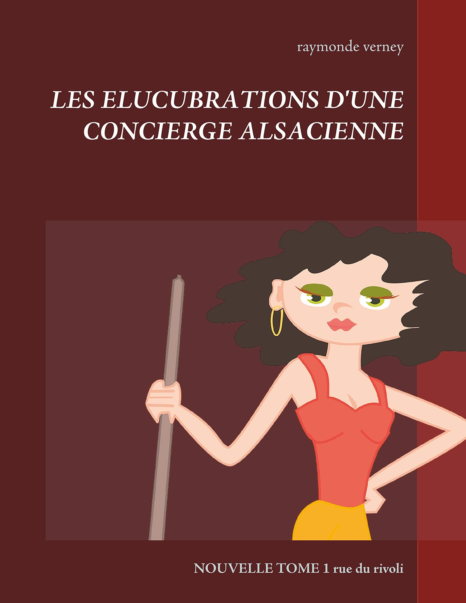 LES ELUCUBRATIONS D'UNE CONCIERGE ALSACIENNE: rue du rivoli book