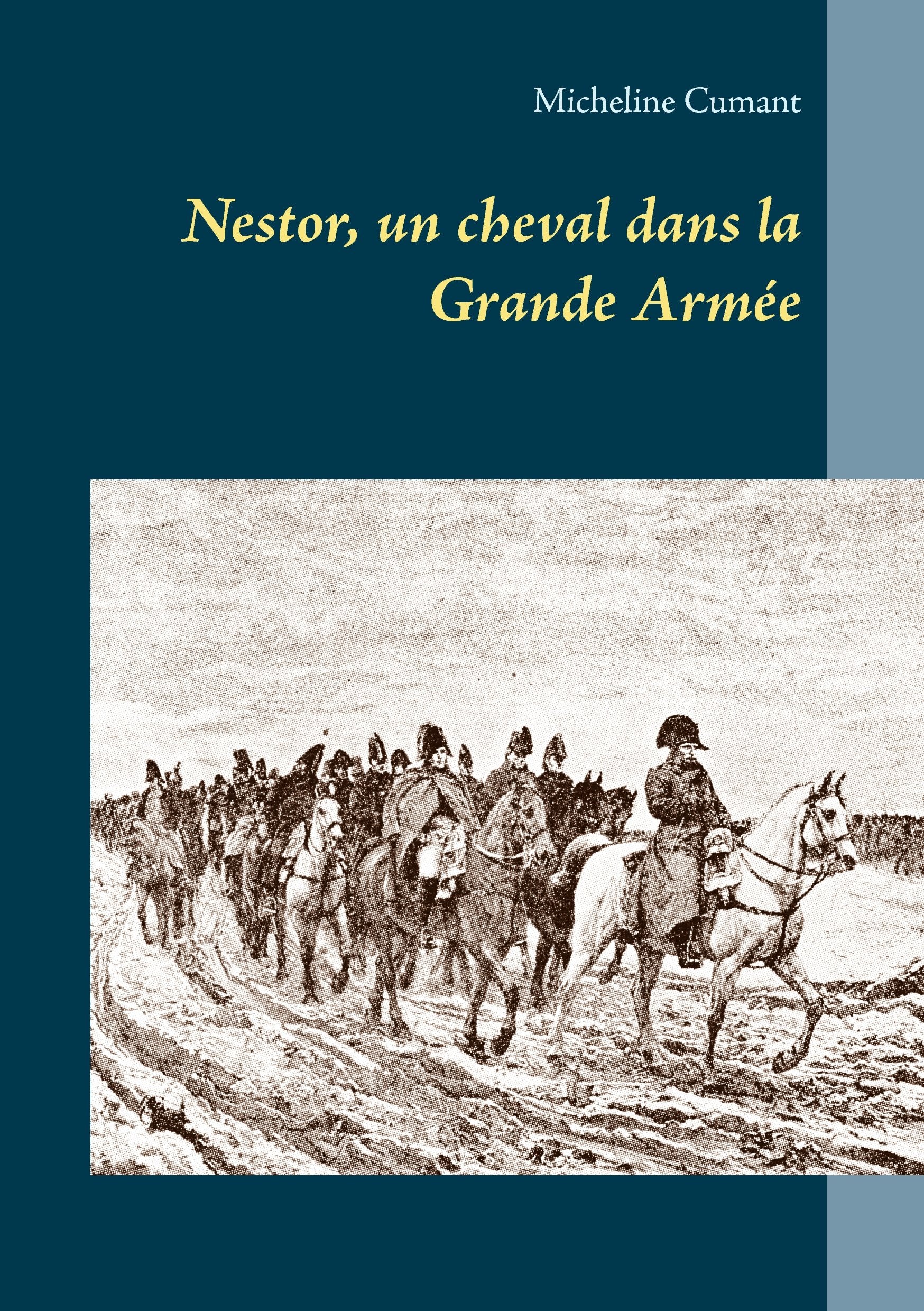 Nestor, un cheval dans la Grande Armée book
