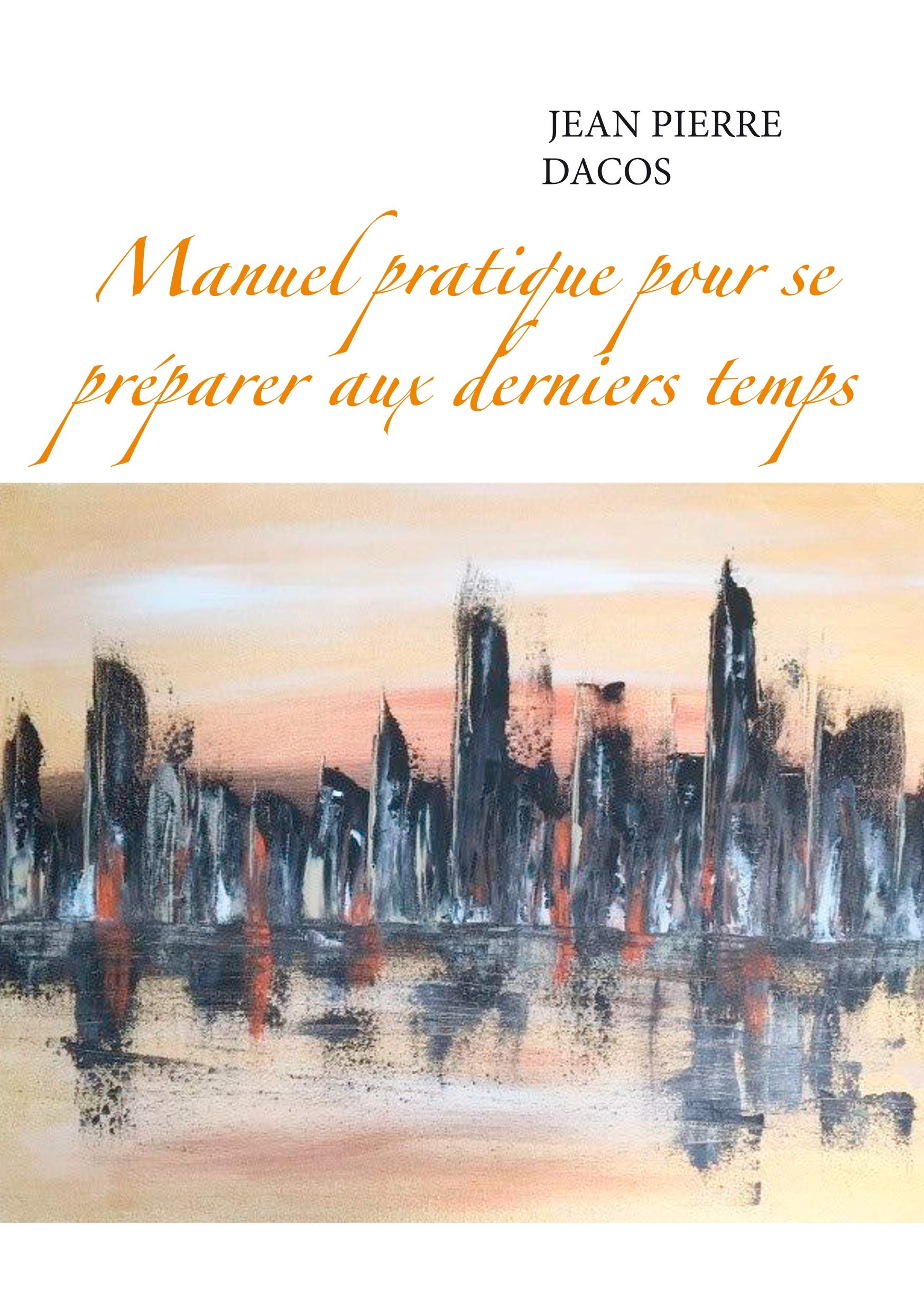 Manuel pratique pour se préparer aux derniers temps book